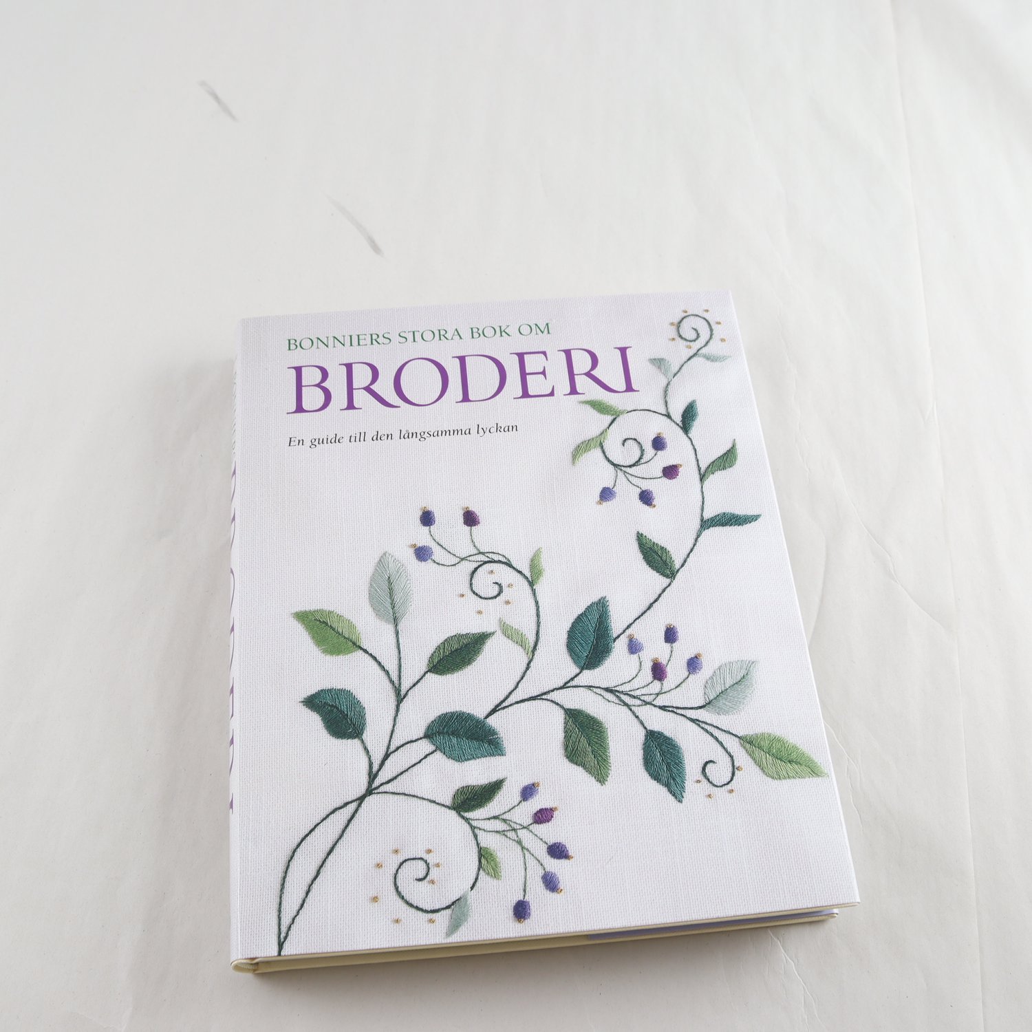 Bonniers stora bok om broderi: En guide till den långsamma lyckan