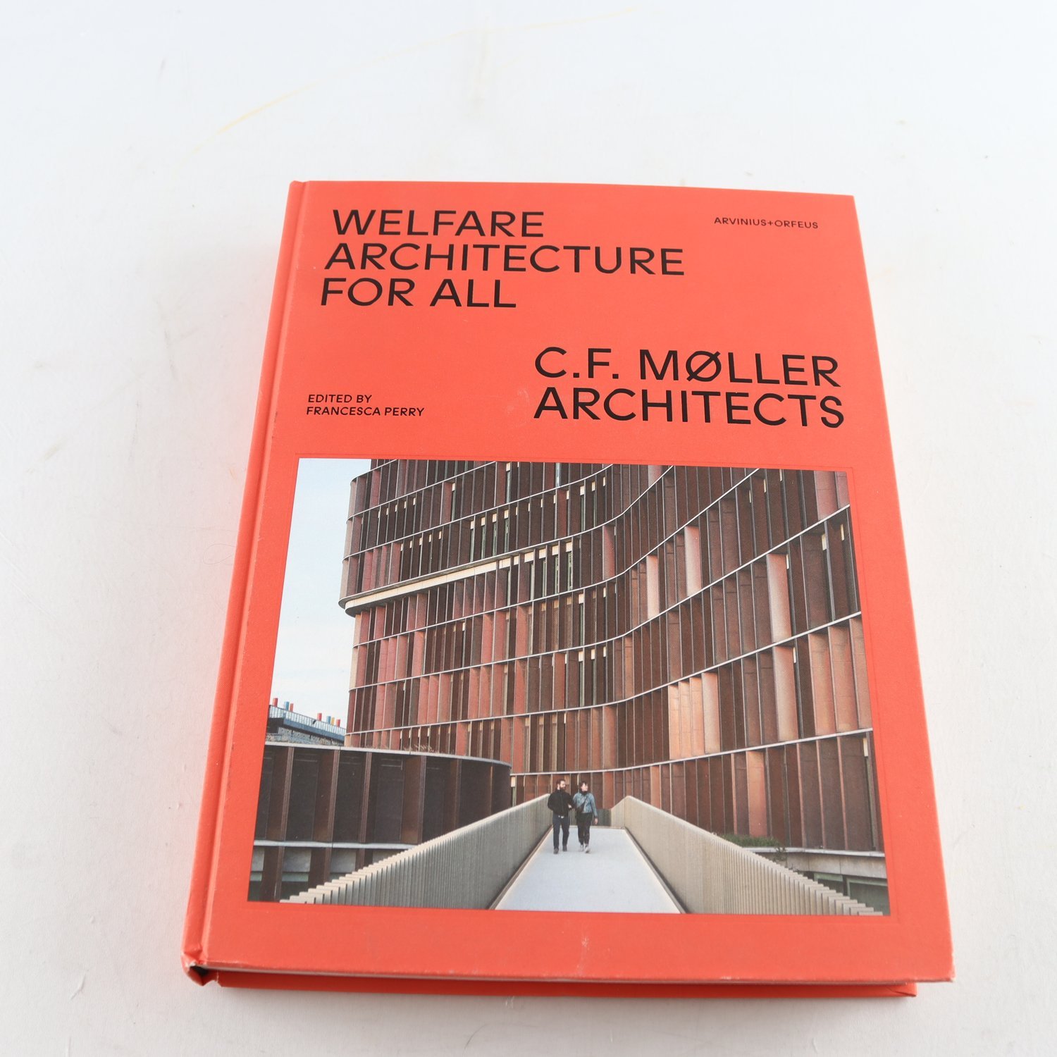 Welfare Architecture for All, C.F. Möller Architects, Ed. Francesca Perry