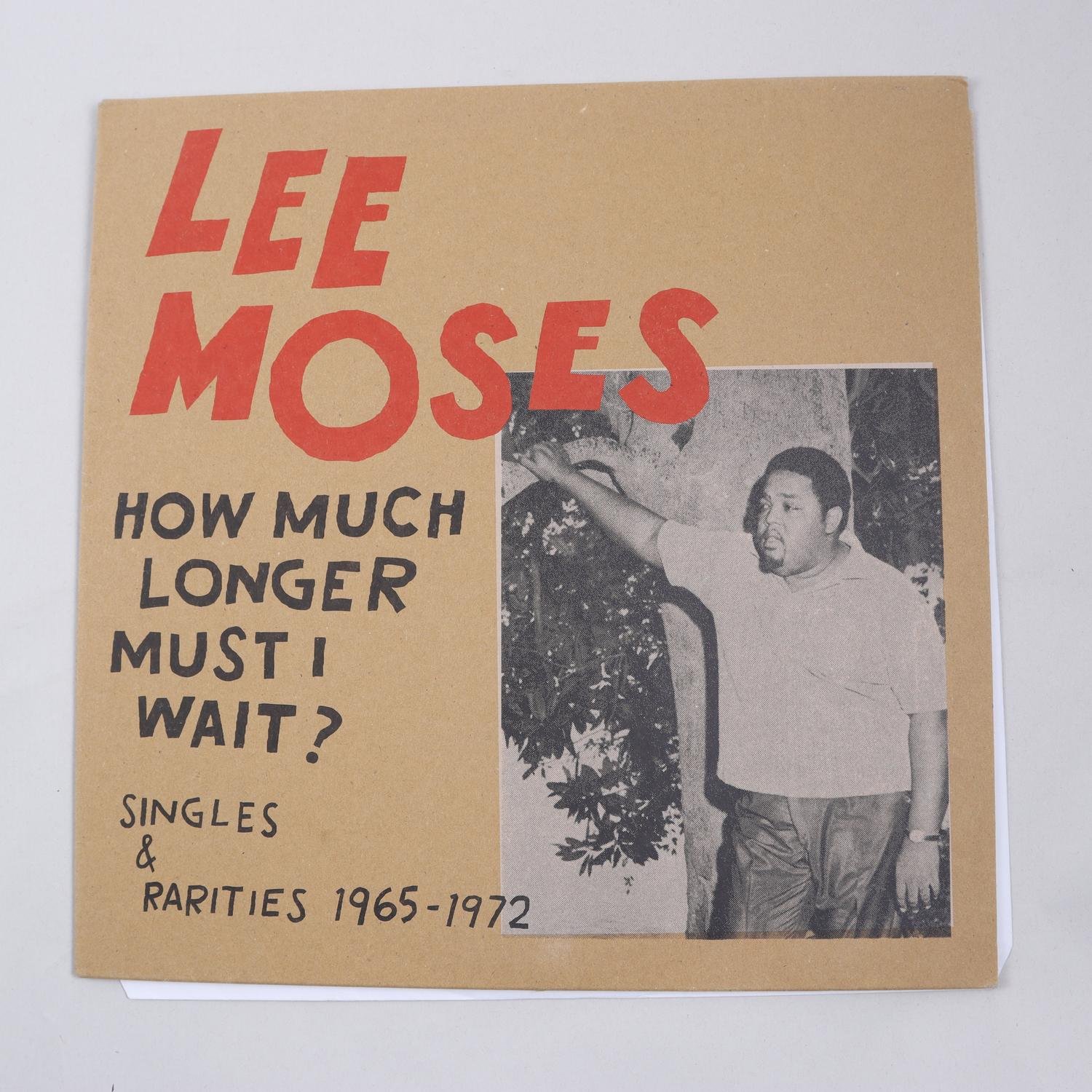 LP Lee Moses, How Much Longer Must I Wait?