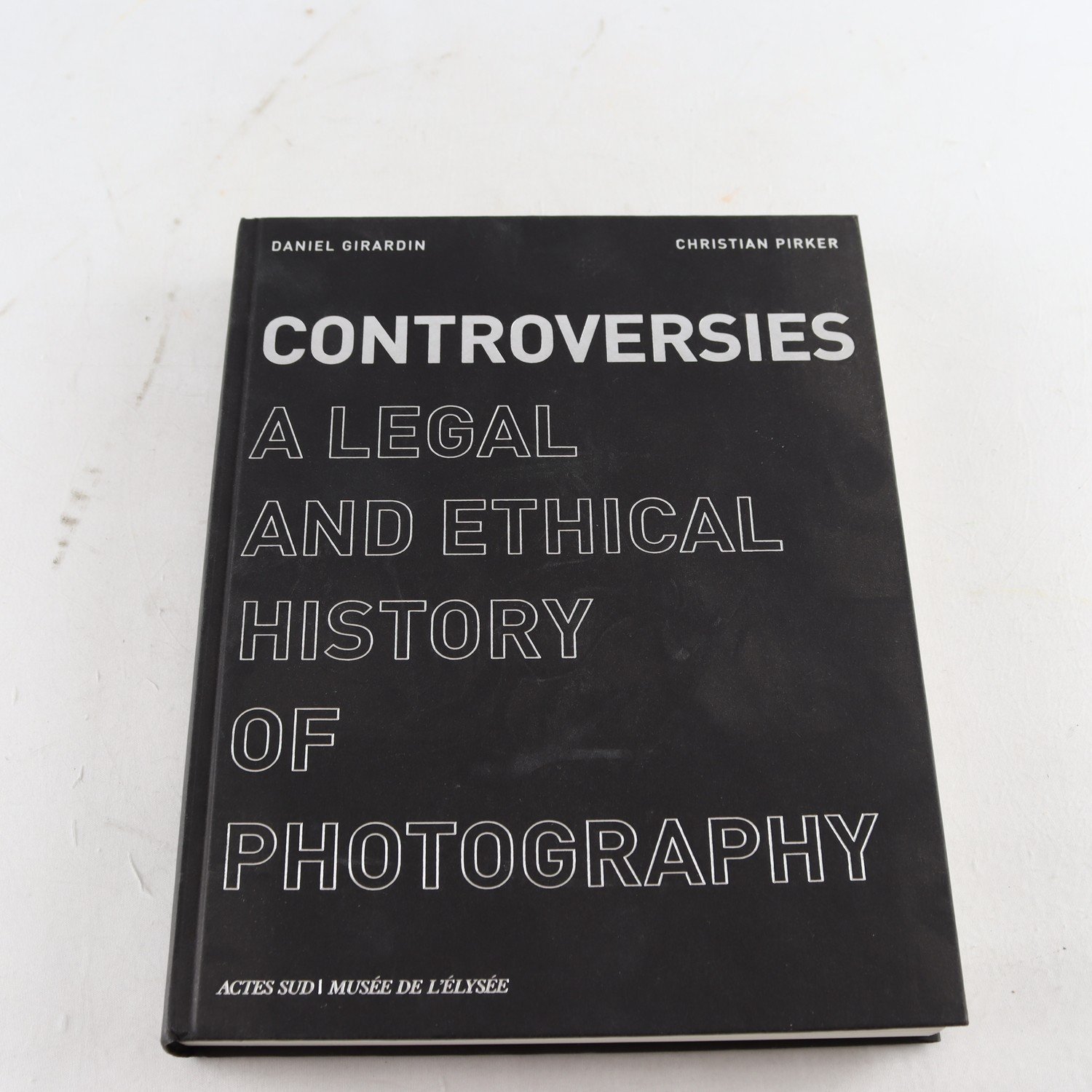 Controversies: A Legal and Ethical History of Photography
