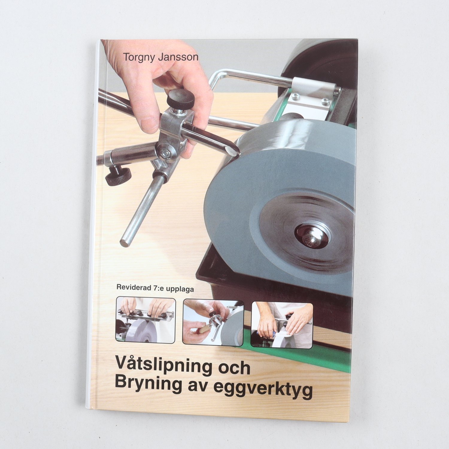 Våtslipning och Brying av eggverktyg, Torgny Jansson