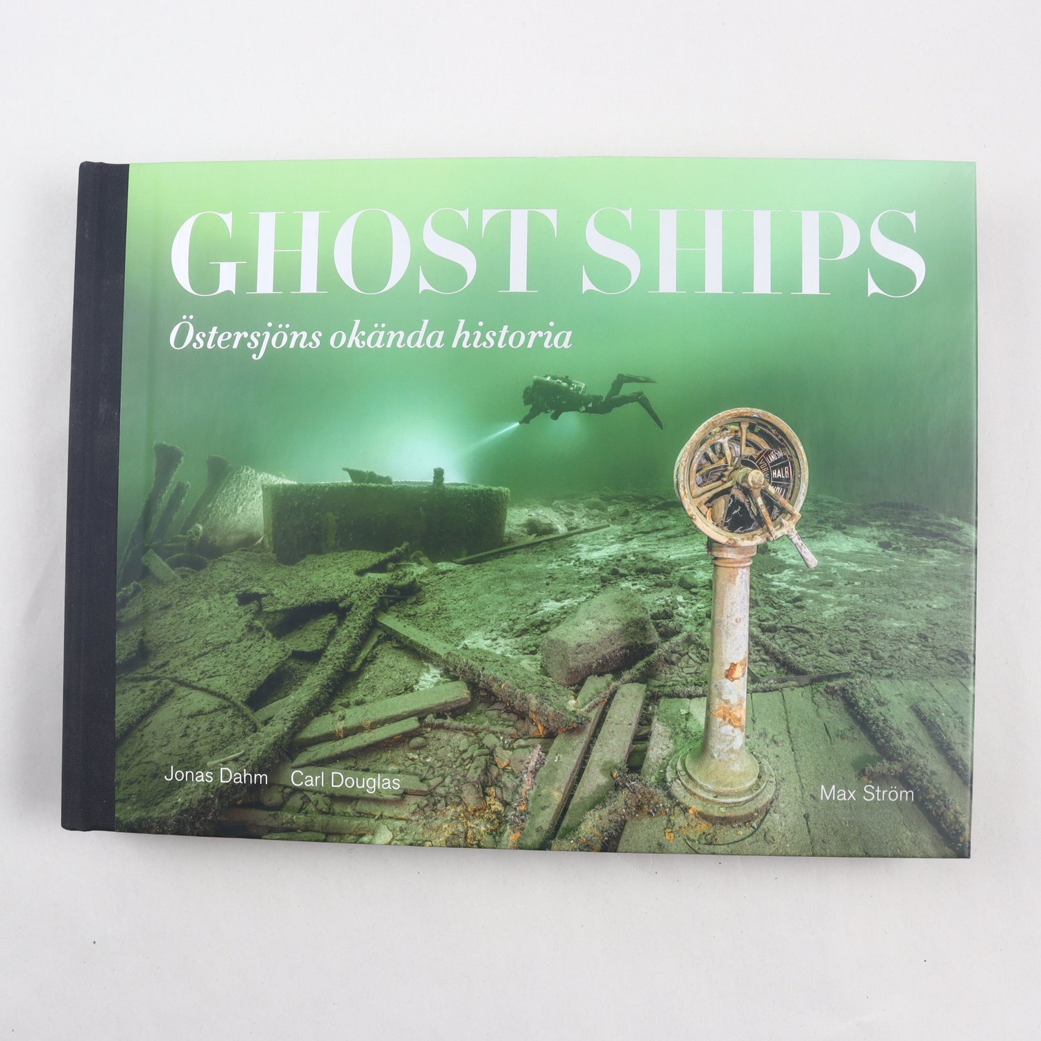 Ghost Ships: Östersjöns okända historia, Jonas Dahm & Carl Douglas
