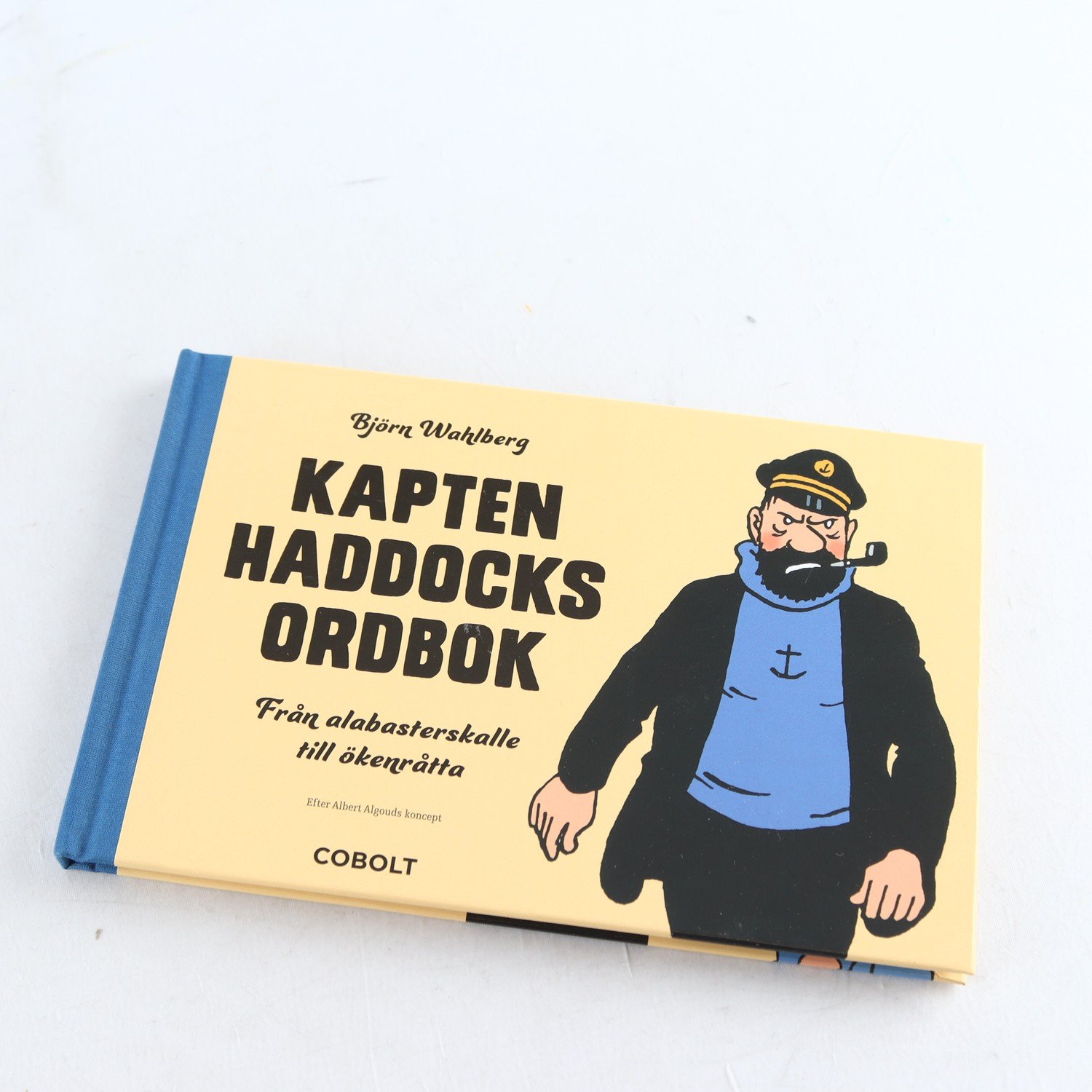 Kapten Haddocks ordbok: Från alabasterskalle till ökenråtta
