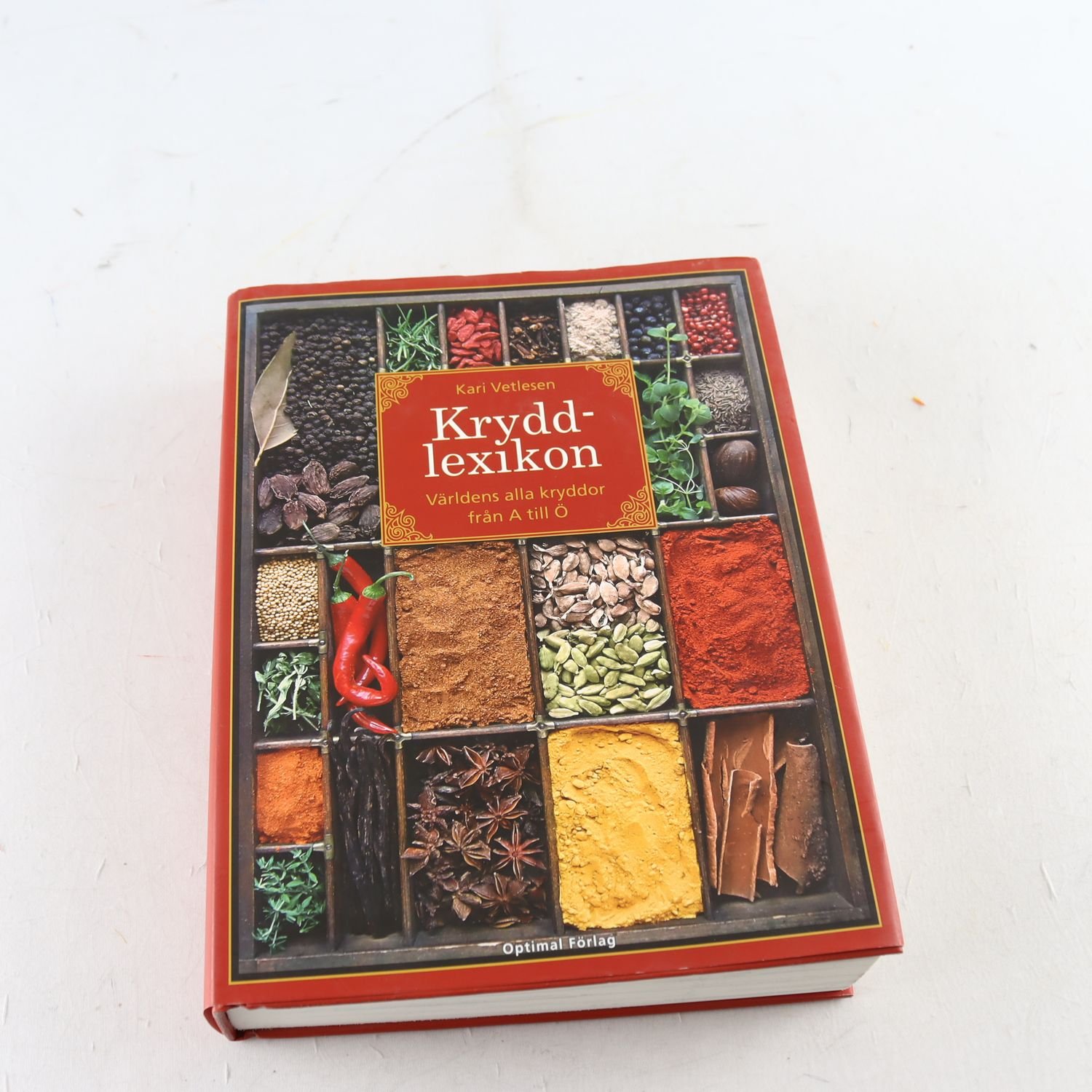 Kryddlexikon: Världens alla kryddor från A till Ö, Kari Vetlesen