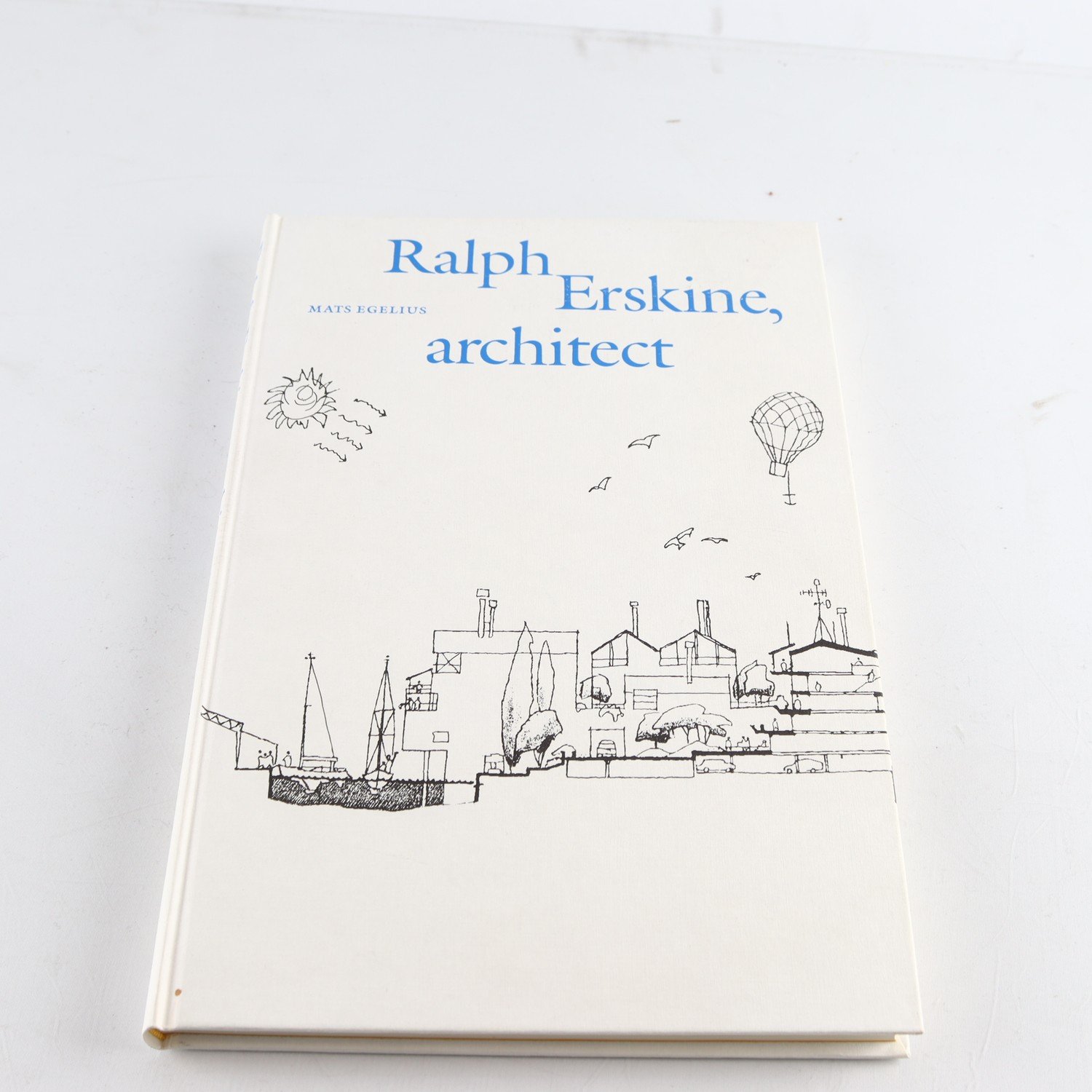 Ralph Erskine, architect, av Mats Egelius