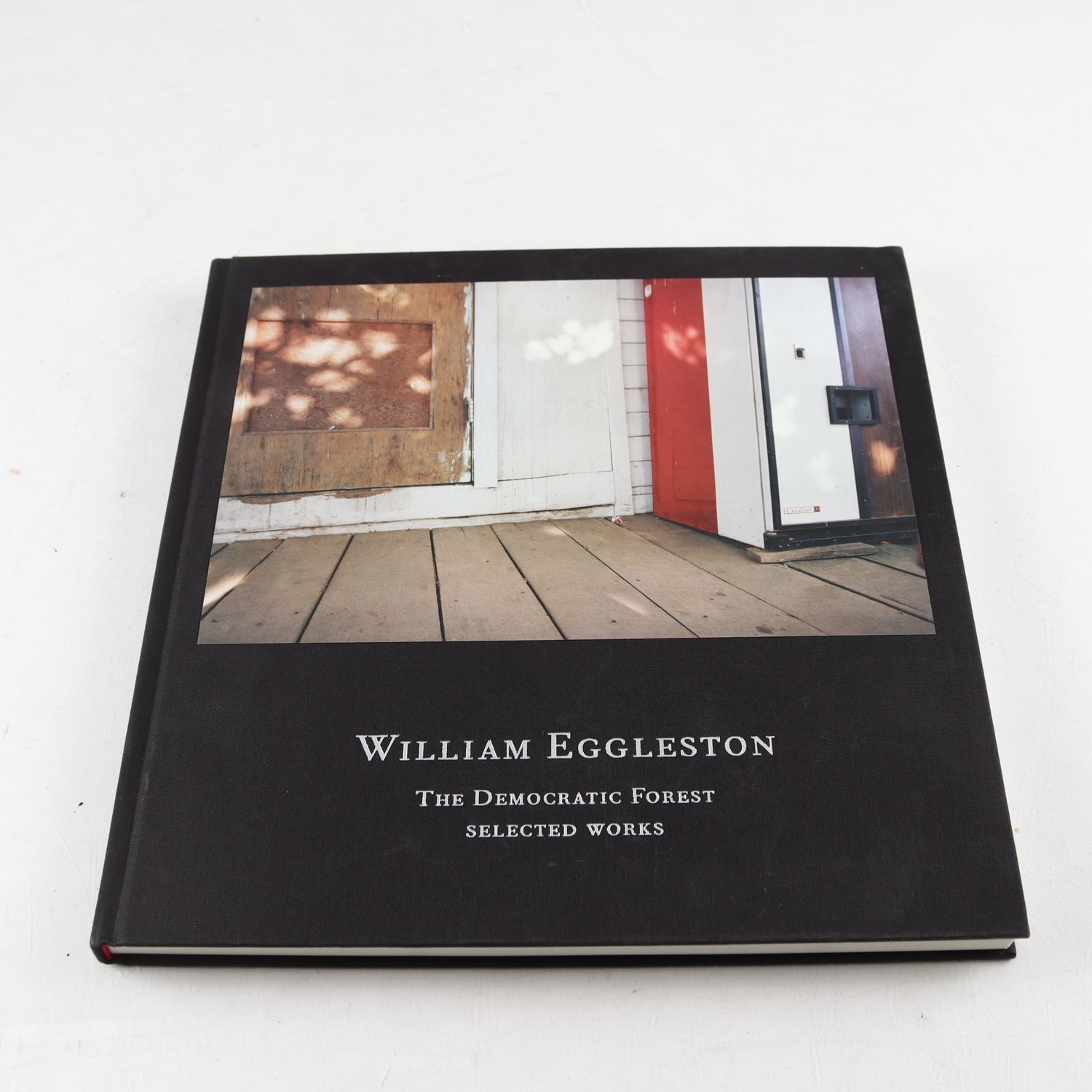 William Eggleston, The Democratic Forest: Selected Works