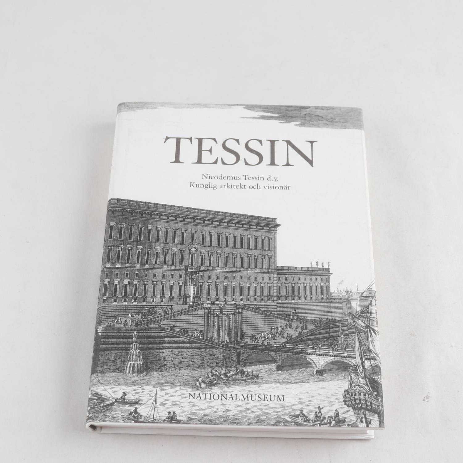 Tessin,  Nicodemus Tessin d.y. Kunglig arkitekt och visionär