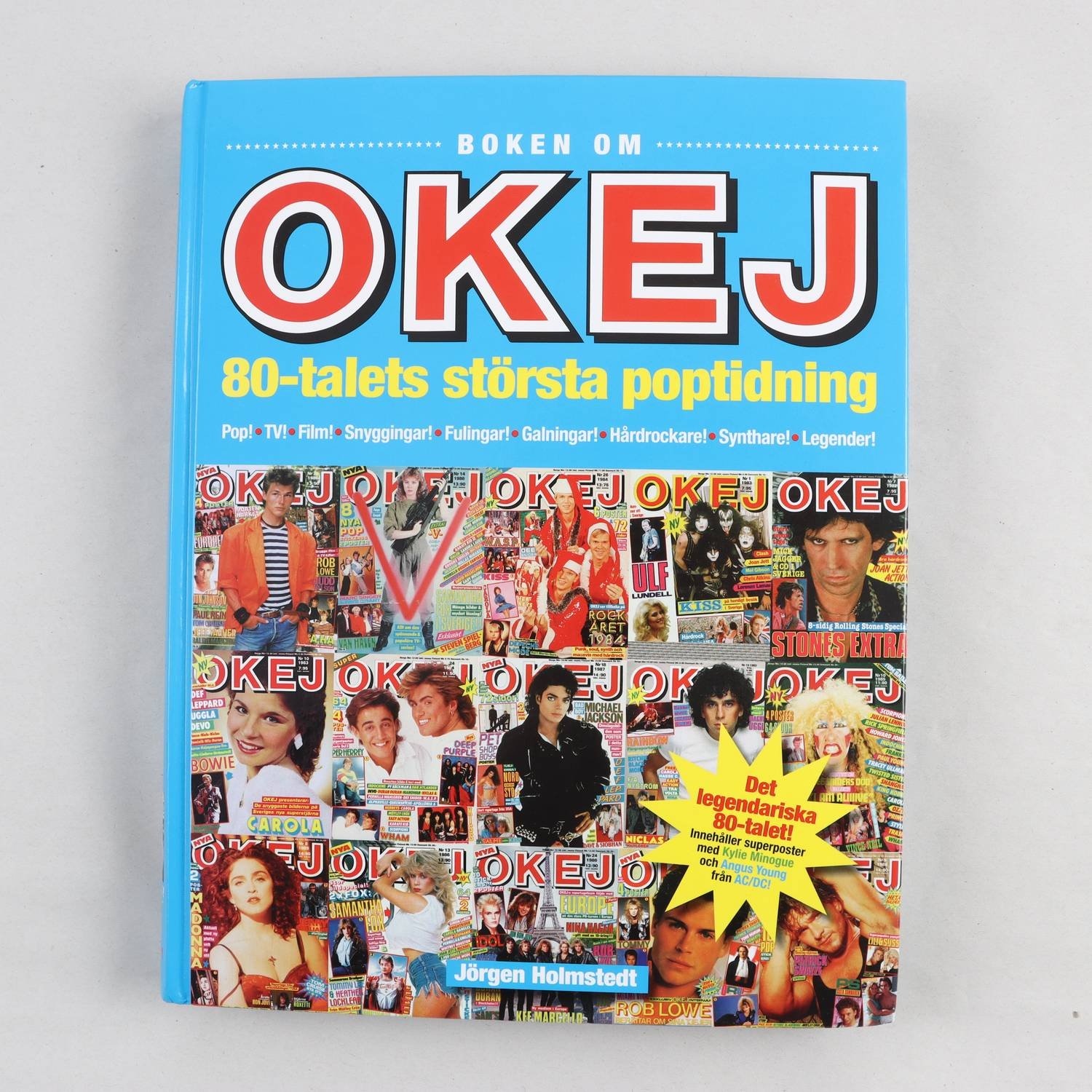 Boken om OKEJ: 80-talets största poptidning, Jörgen Holmstedt