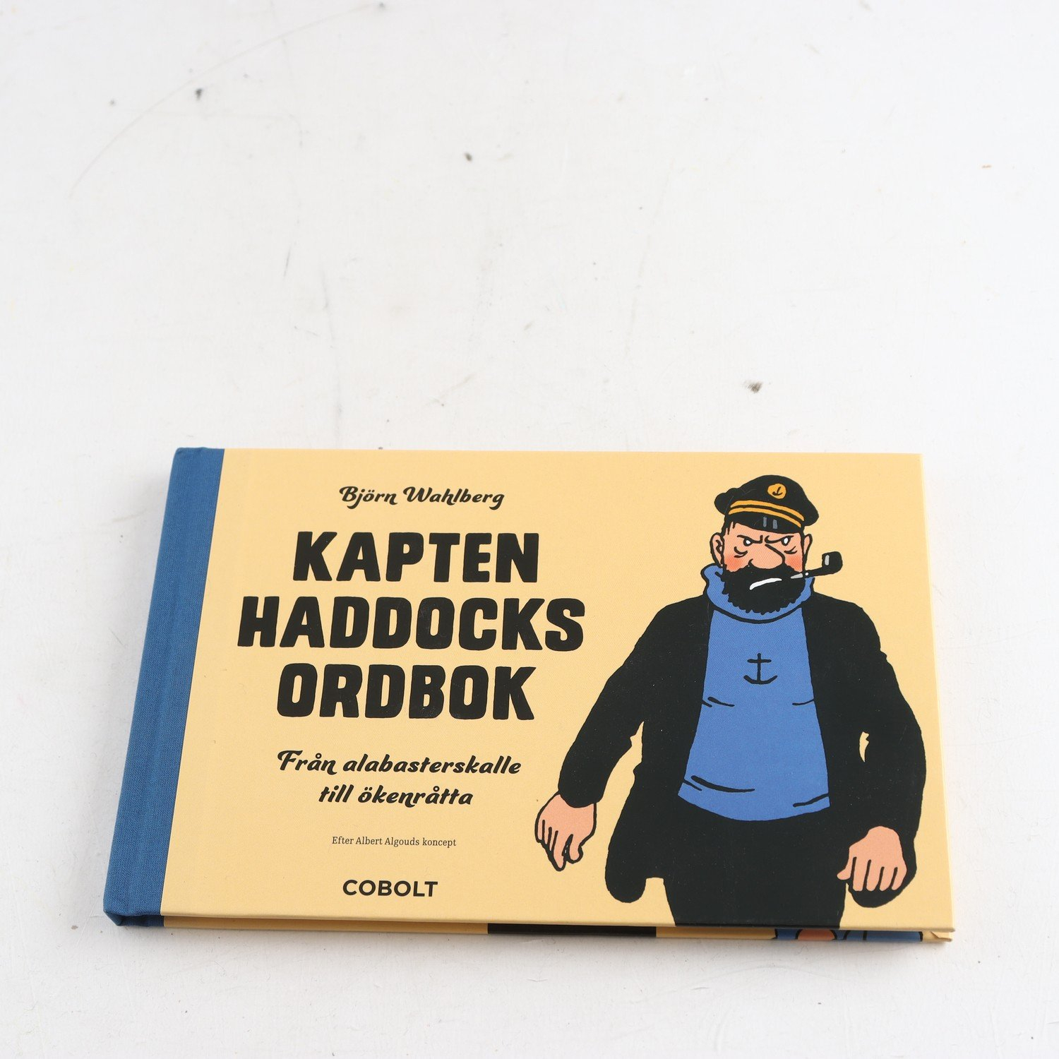 Kapten Haddocks ordbok: Från alabasterskalle till ökenråtta