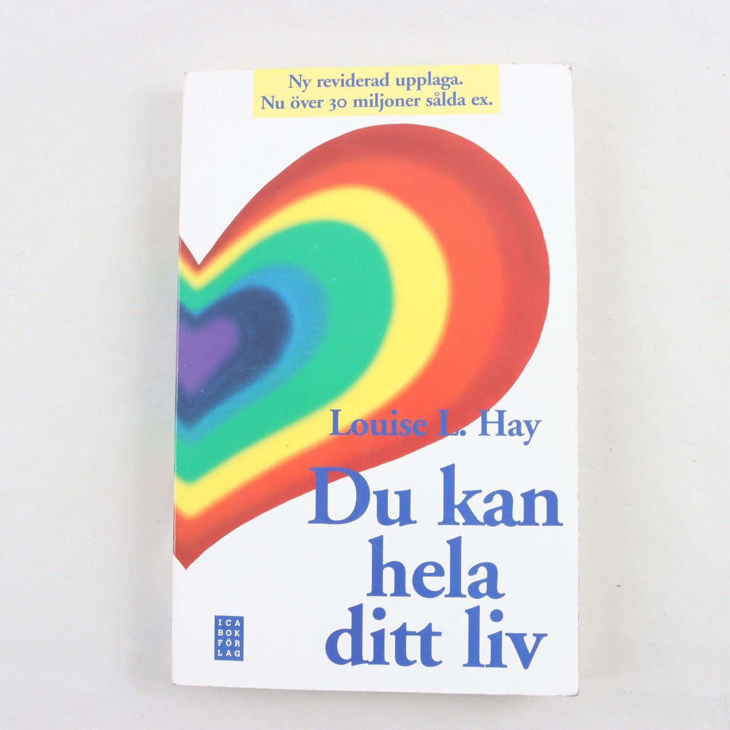 Louise L. Hay, Du kan hela ditt liv