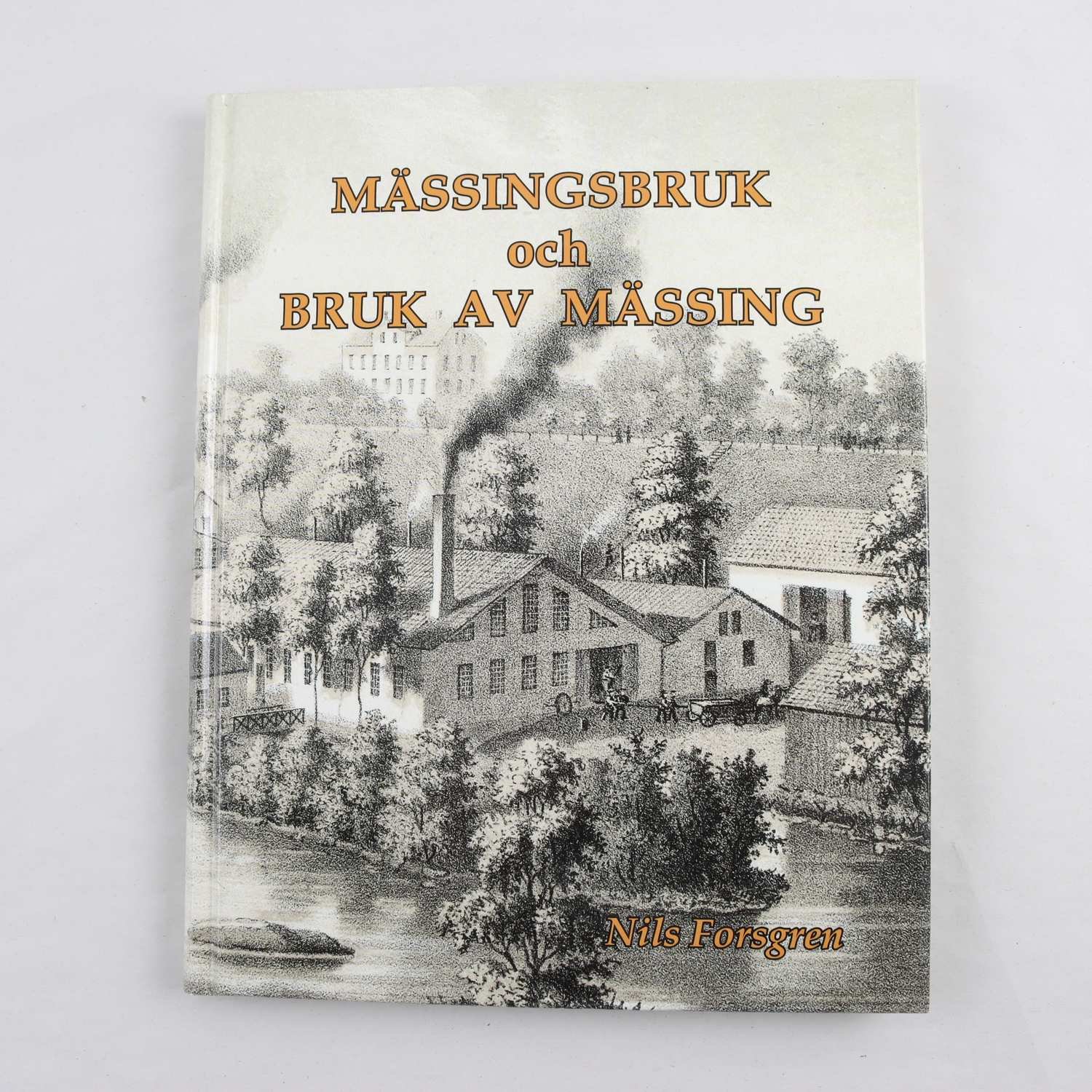 Nils Forsgren, Mässingsbruk och bruk av mässing