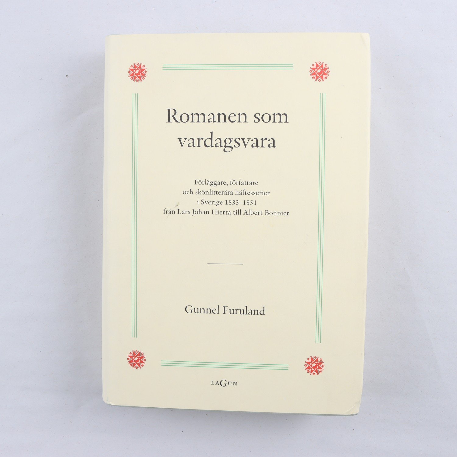 Gunnel Furuland, Romanen som vardagsvara
