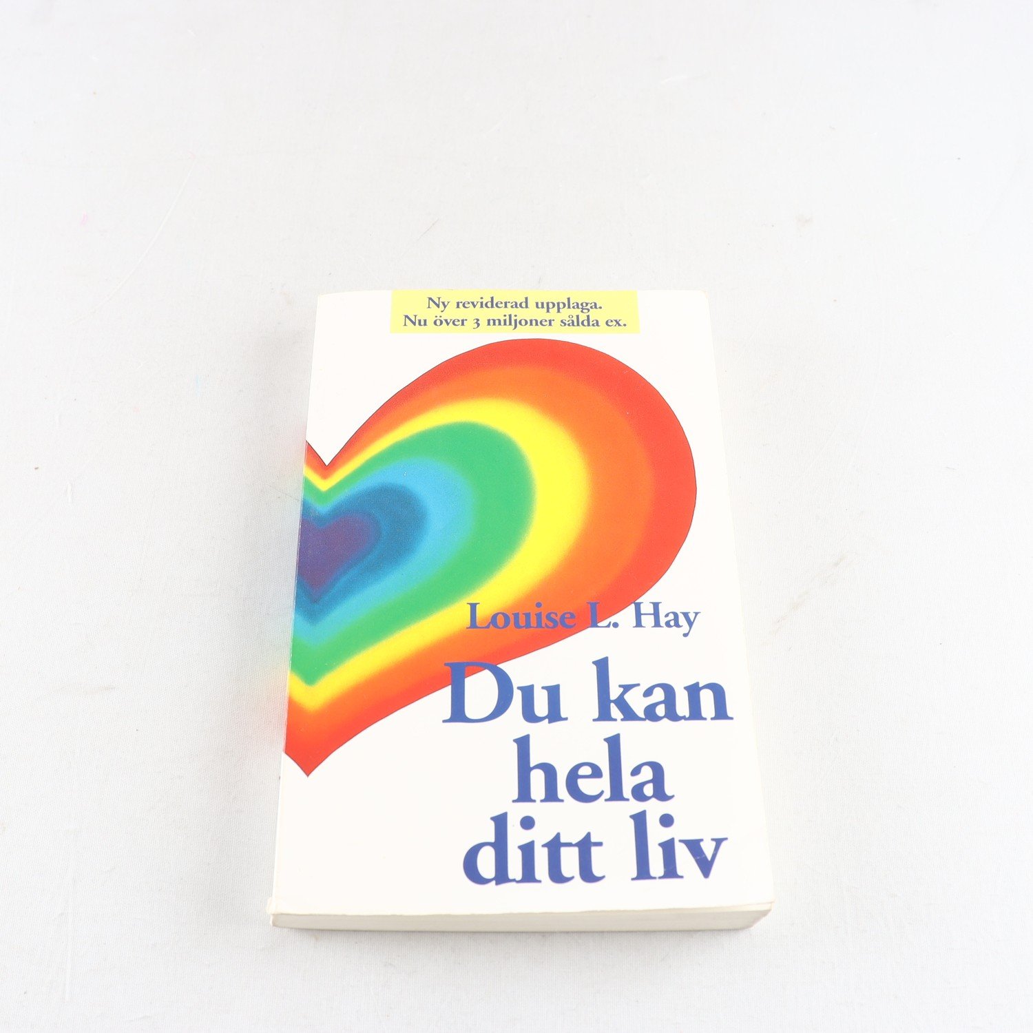 Louise L. Hay, Du kan hela ditt liv