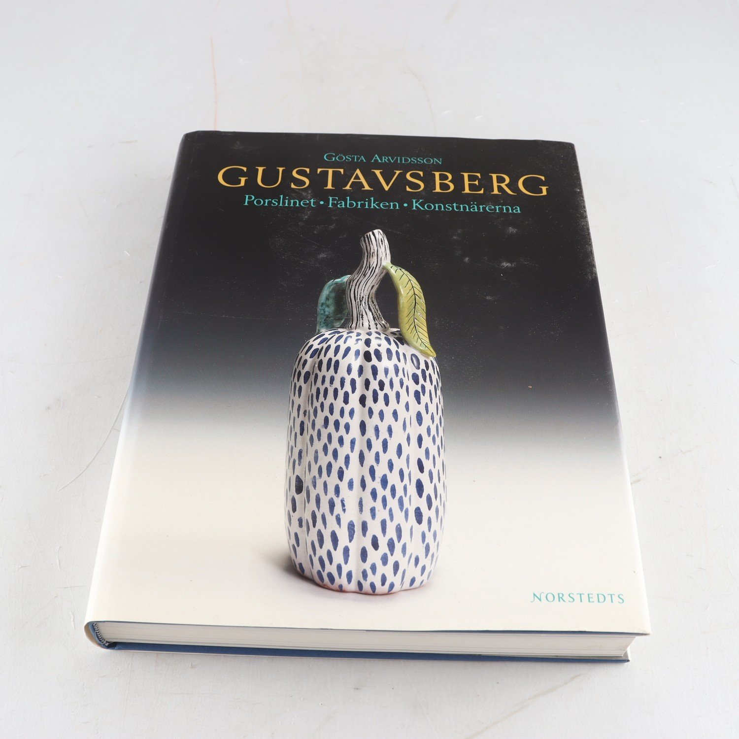 Bok, Gösta Arvidsson – Gustavsberg Porslinet, fabriken, konstnärerna