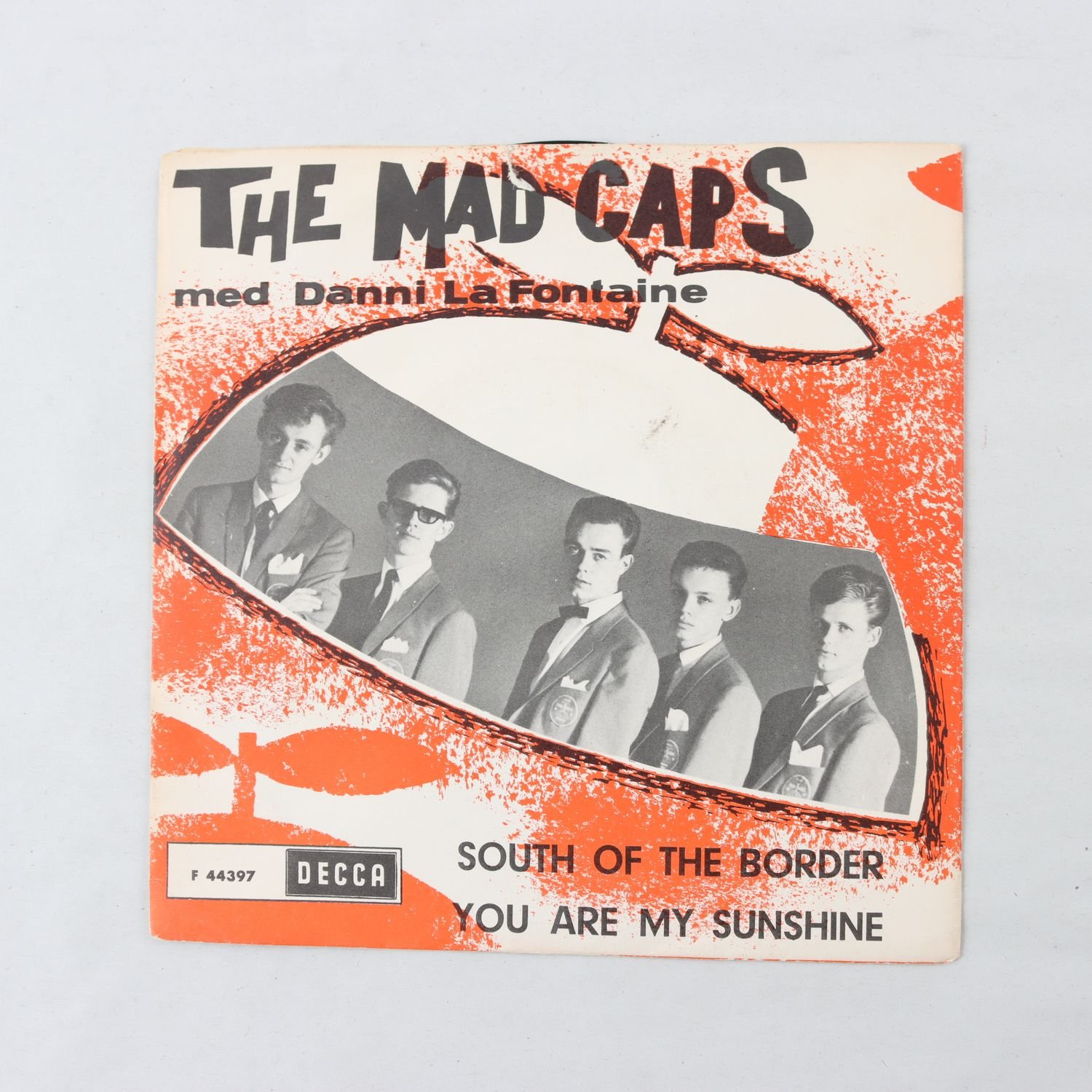 Singel The Mad Caps Danni La Fontaine, South Of The Border / You Are My Sunshine