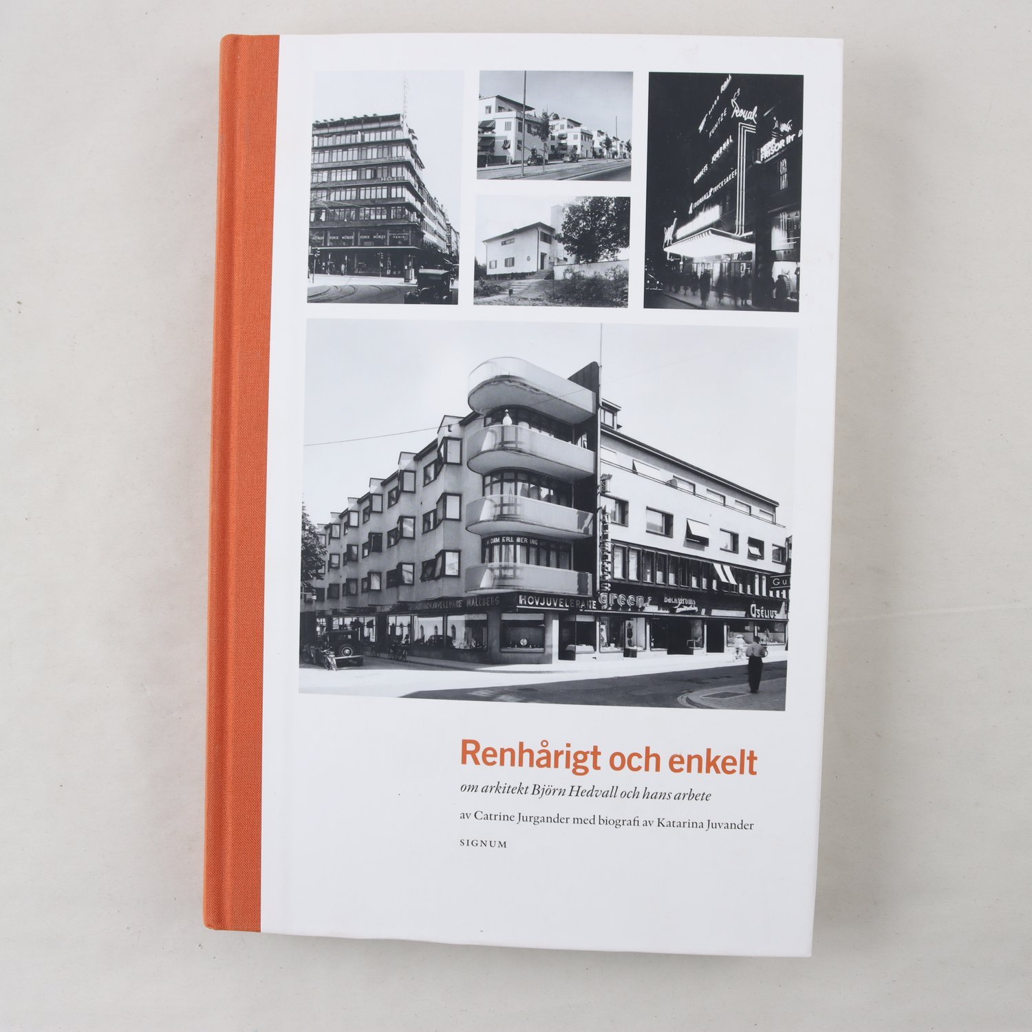 Renhårigt och enkelt: Om arkitekt Björn Hedvall och hans arbete