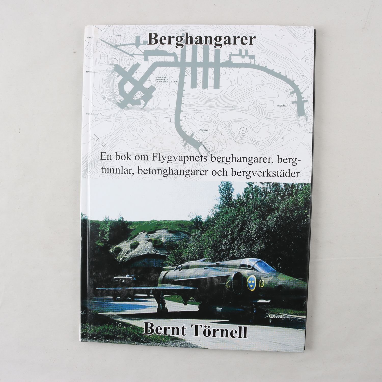 Bengt Törnell, Berghangarer