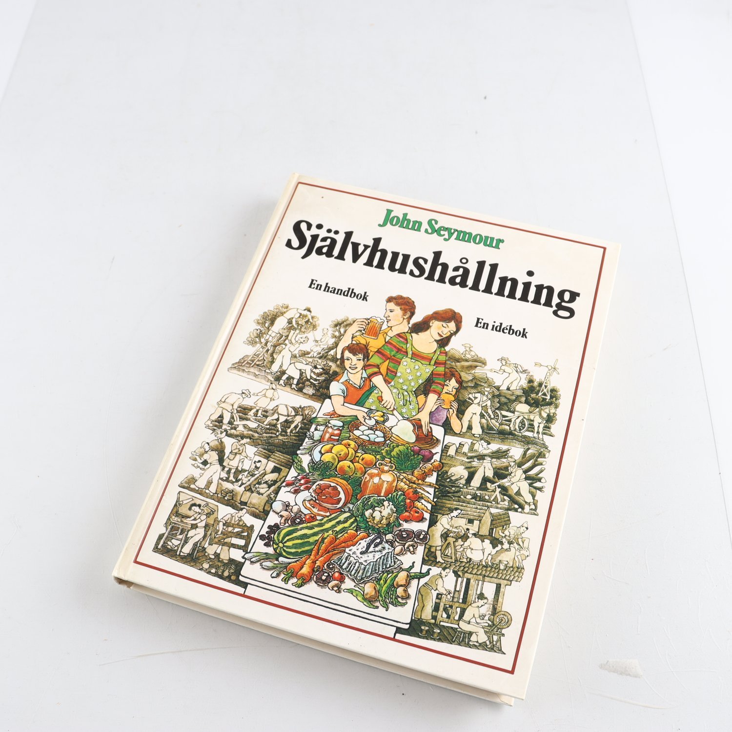 John Seymour, Självhushållning: En handbok En idébok