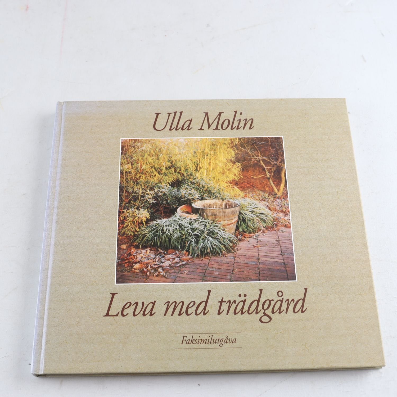 Ulla Molin, Leva med trädgård