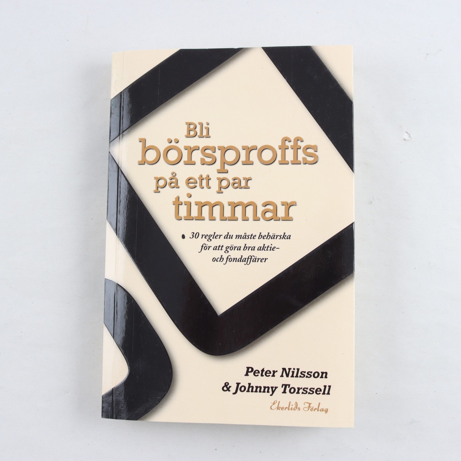 Peter Nilsson & Johnny Torssell, Bli börsproffs på ett par timmar