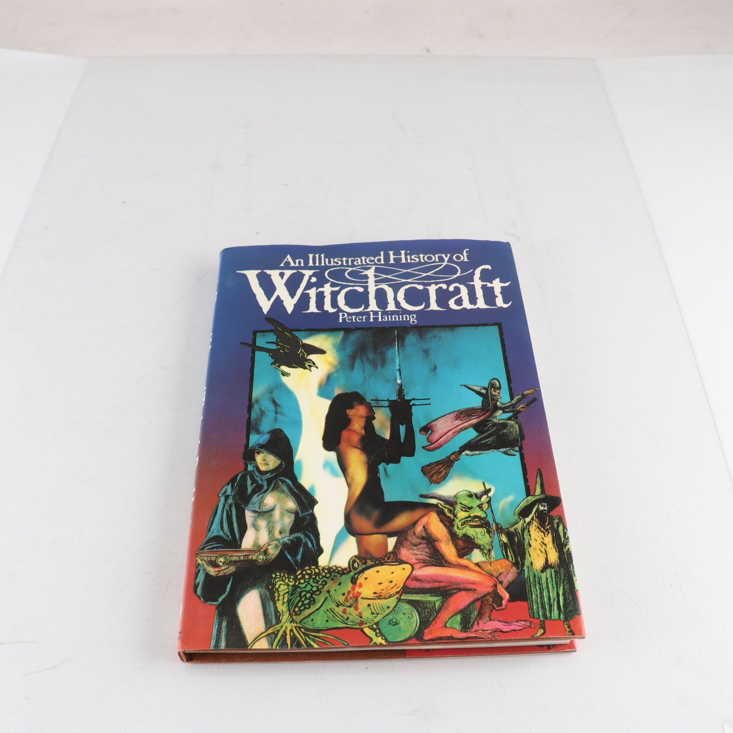 Peter Haining, An Illustrated History of Witchcraft