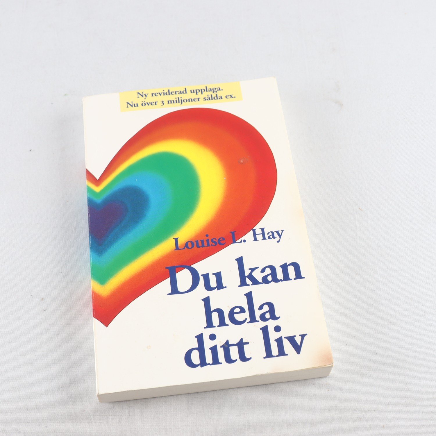 Louise L. Hay, Du kan hela ditt liv