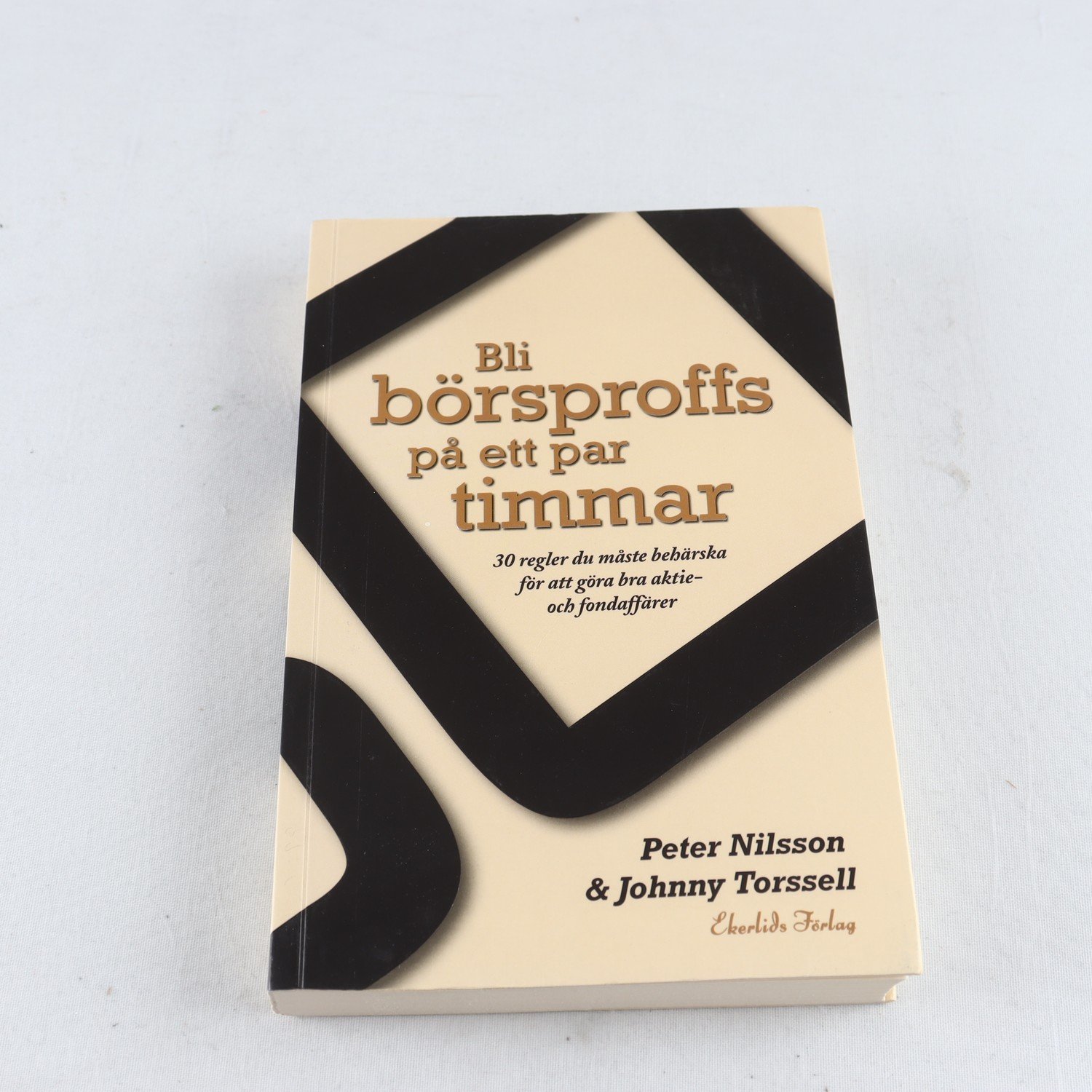 Peter Nilsson & Johnny Torssell, Bli börsproffs på ett par timmar