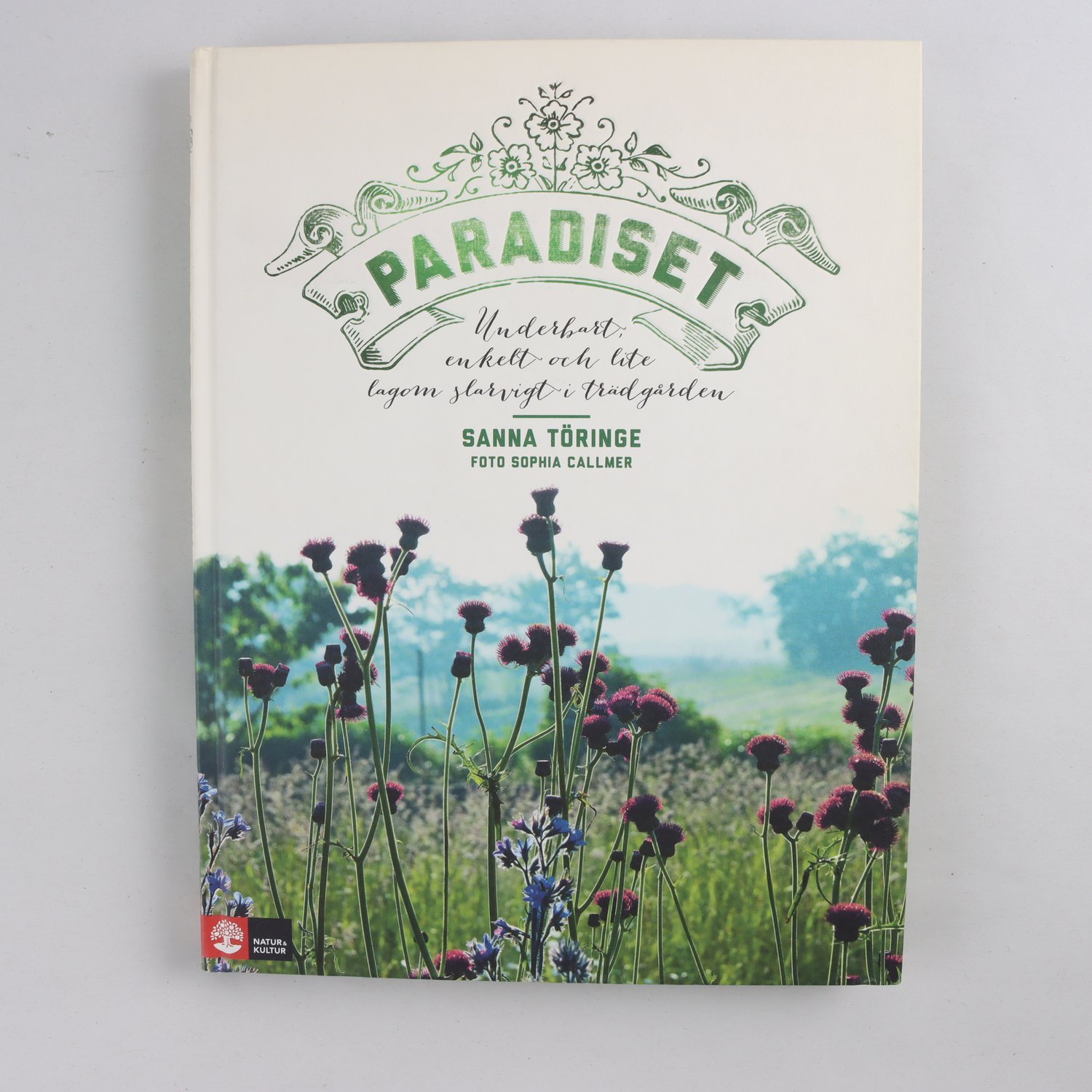 Paradiset: Underbart, enkelt och lite lagom slarvigt i trädgården