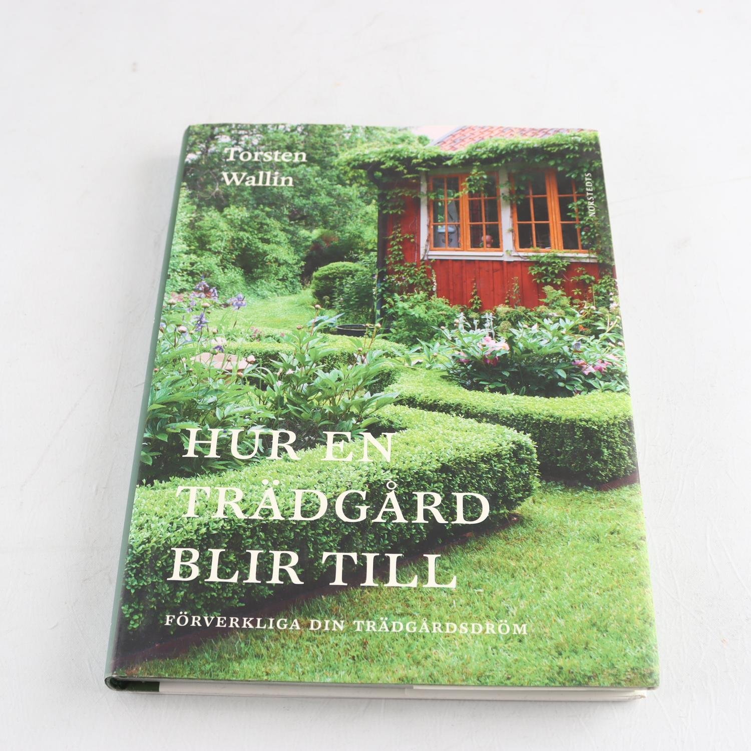 Torsten Wallin, Hur en trädgård blir till