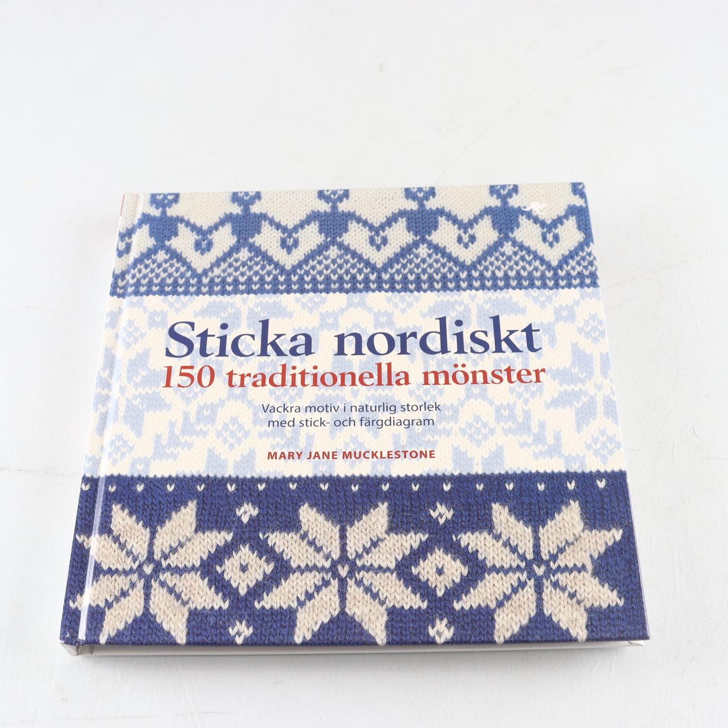 Sticka nordiskt, 150 traditionella mönster