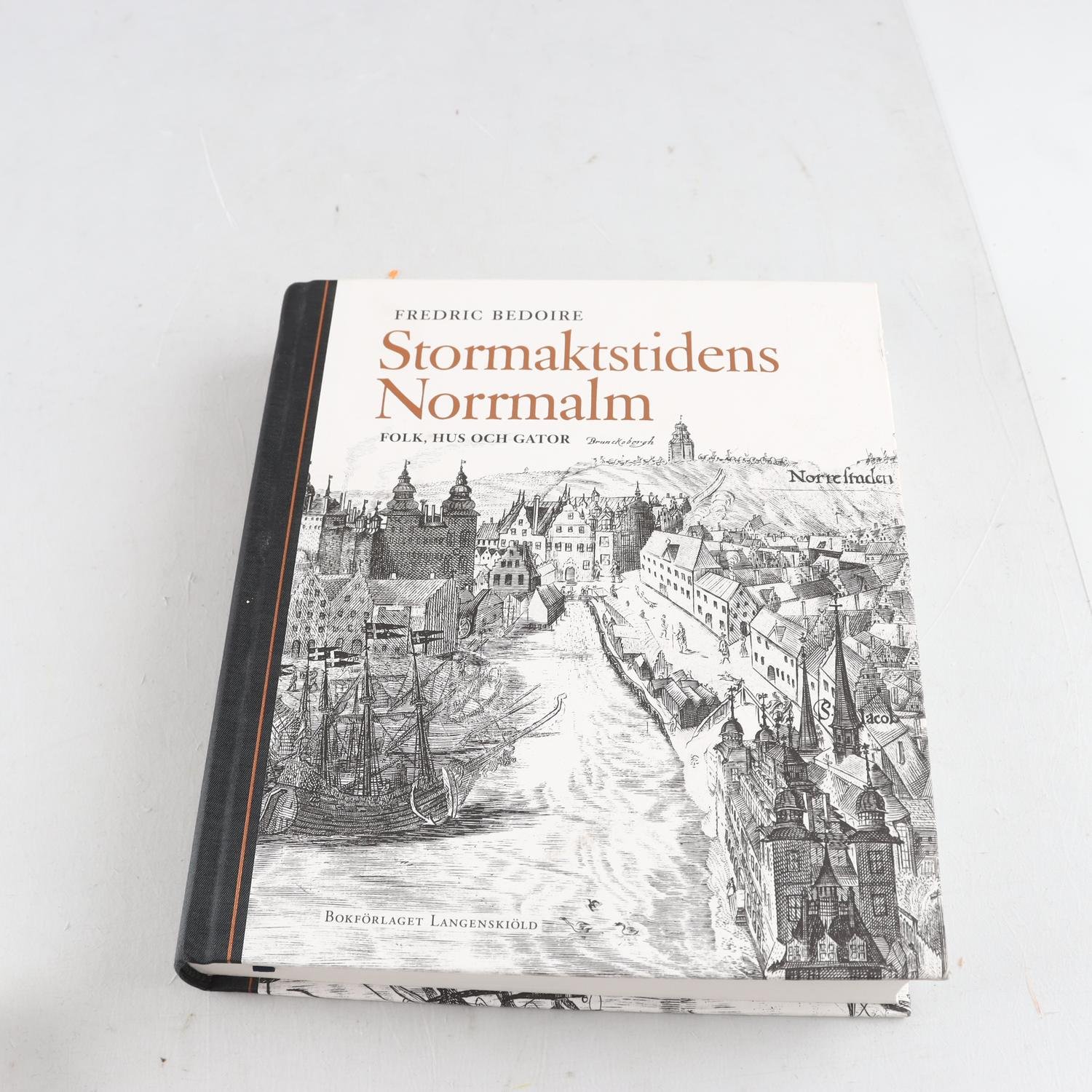 Fredric Bedoire, Stormaktstidens Norrmalm: Folk, hus och gator