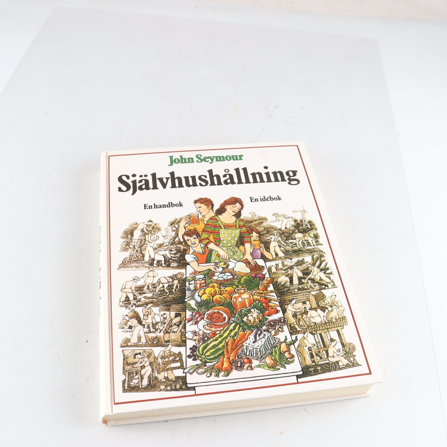 John Seymour, Självhushållning: En handbok En idébok