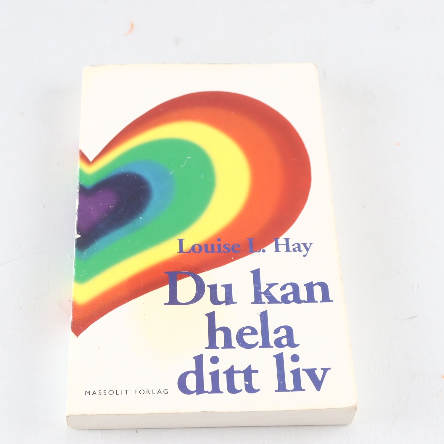 Louise L. Hay, Du kan hela ditt liv