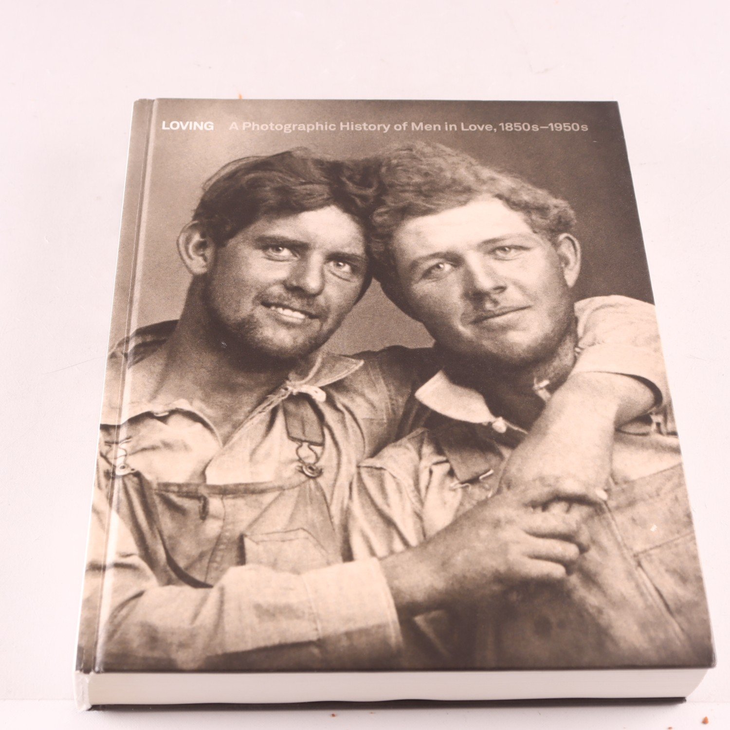 Loving: A Photographic History of Men in Love, 1850s-1950s