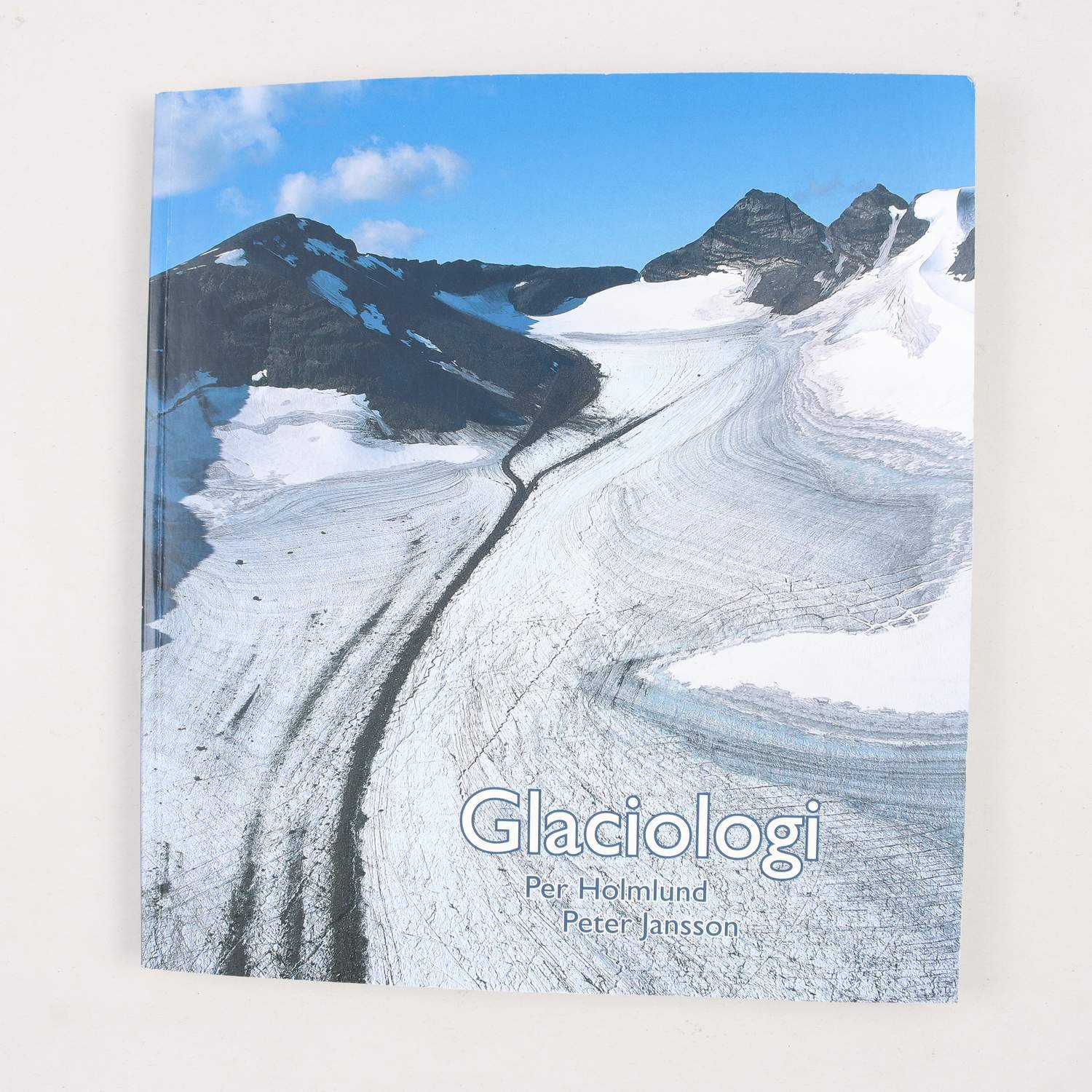 Per Holmlund & Peter Jansson, Glaciologi