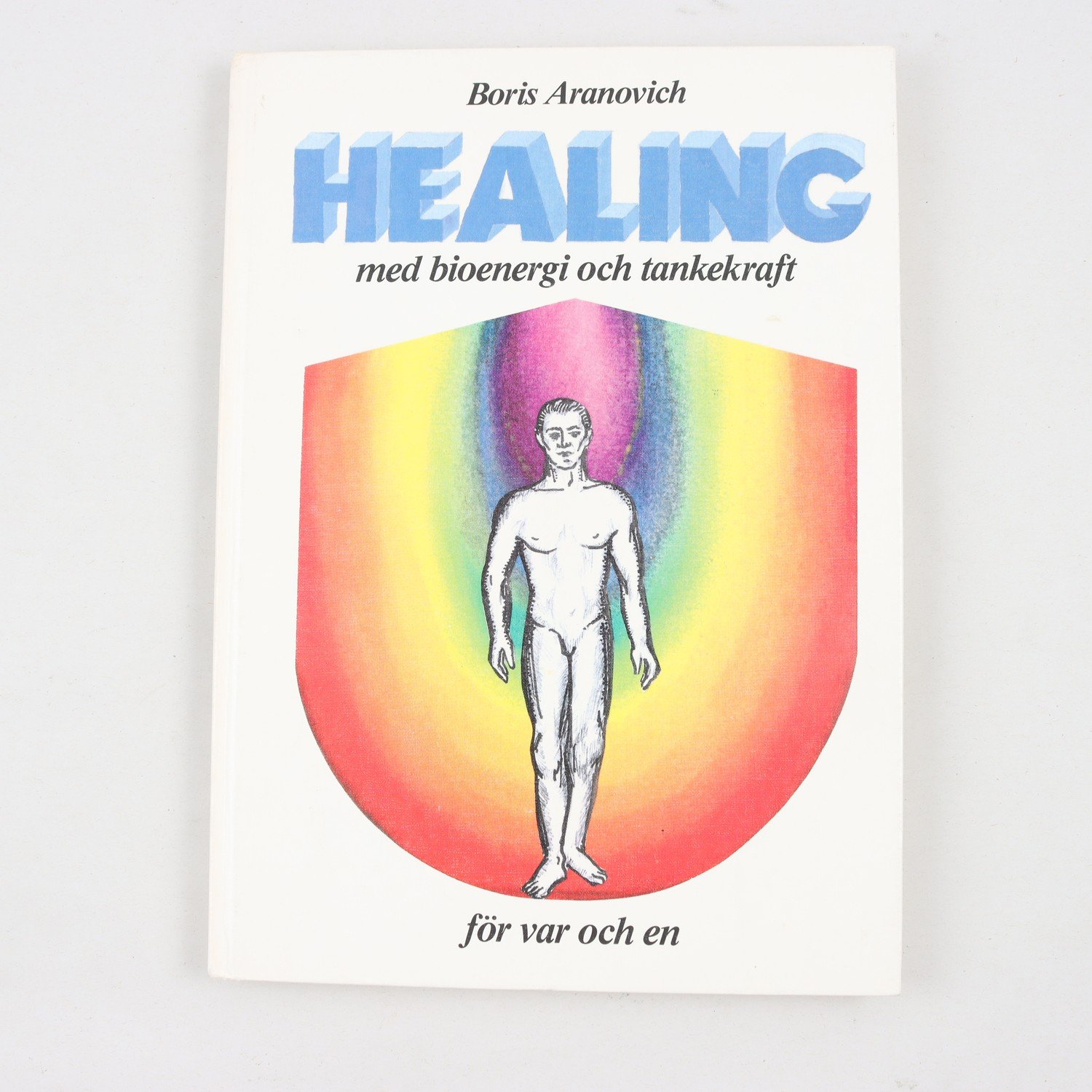 Healing med bioenergi och tankekraft, Boris Aranovich