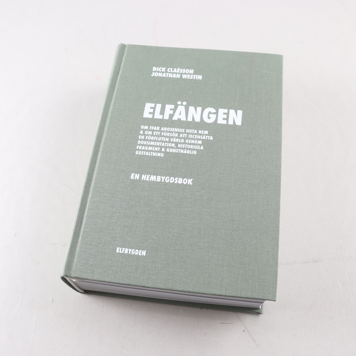 Bok, Elfängen, Dick Claésson, Jonathan Westin. Samfraktas ej.