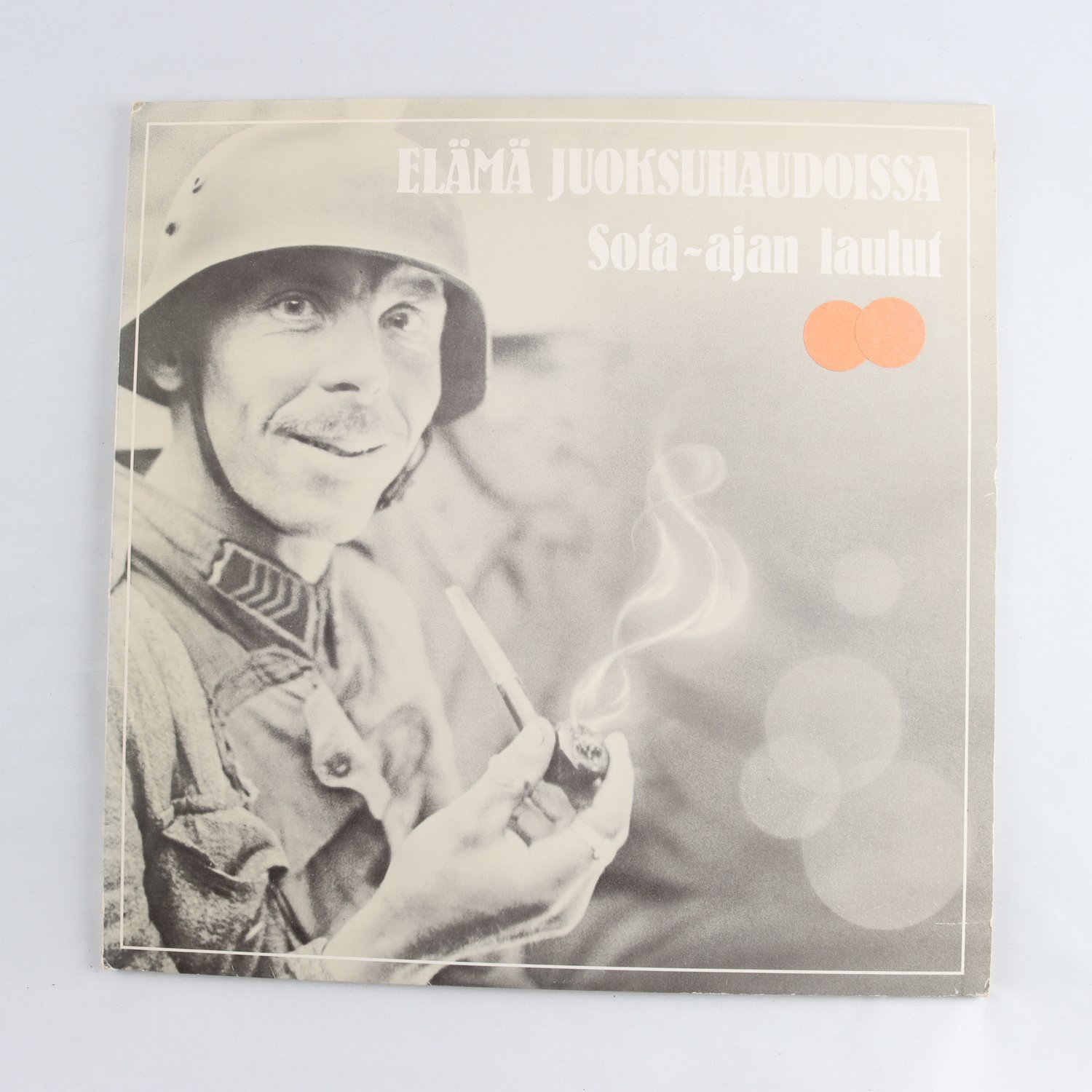 LP V/A, Elämä Juoksuhaudoissa ”Sota-Ajan Laulut”