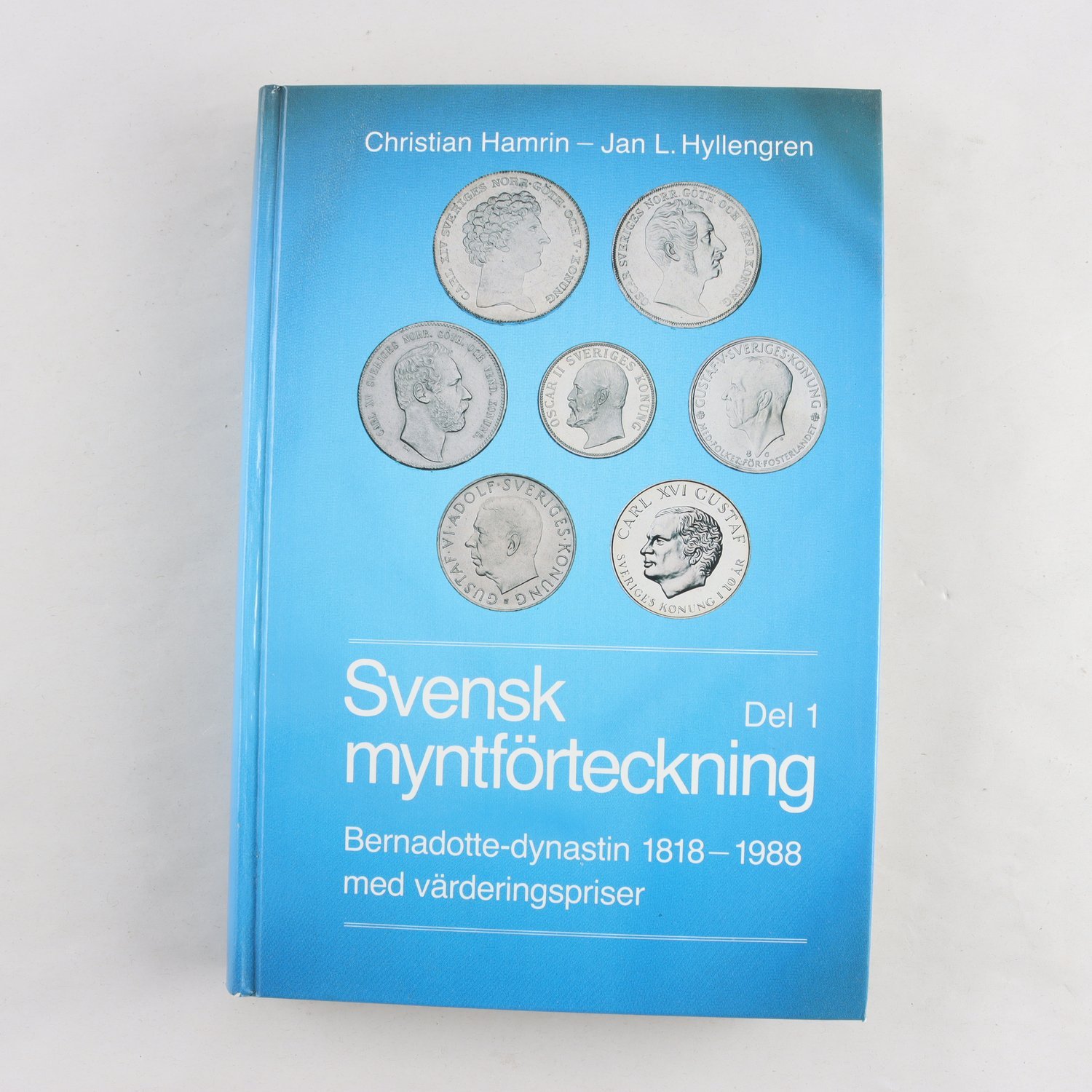 Svensk myntförteckning Del 1 – Benadotte-dynastin 1818-1988