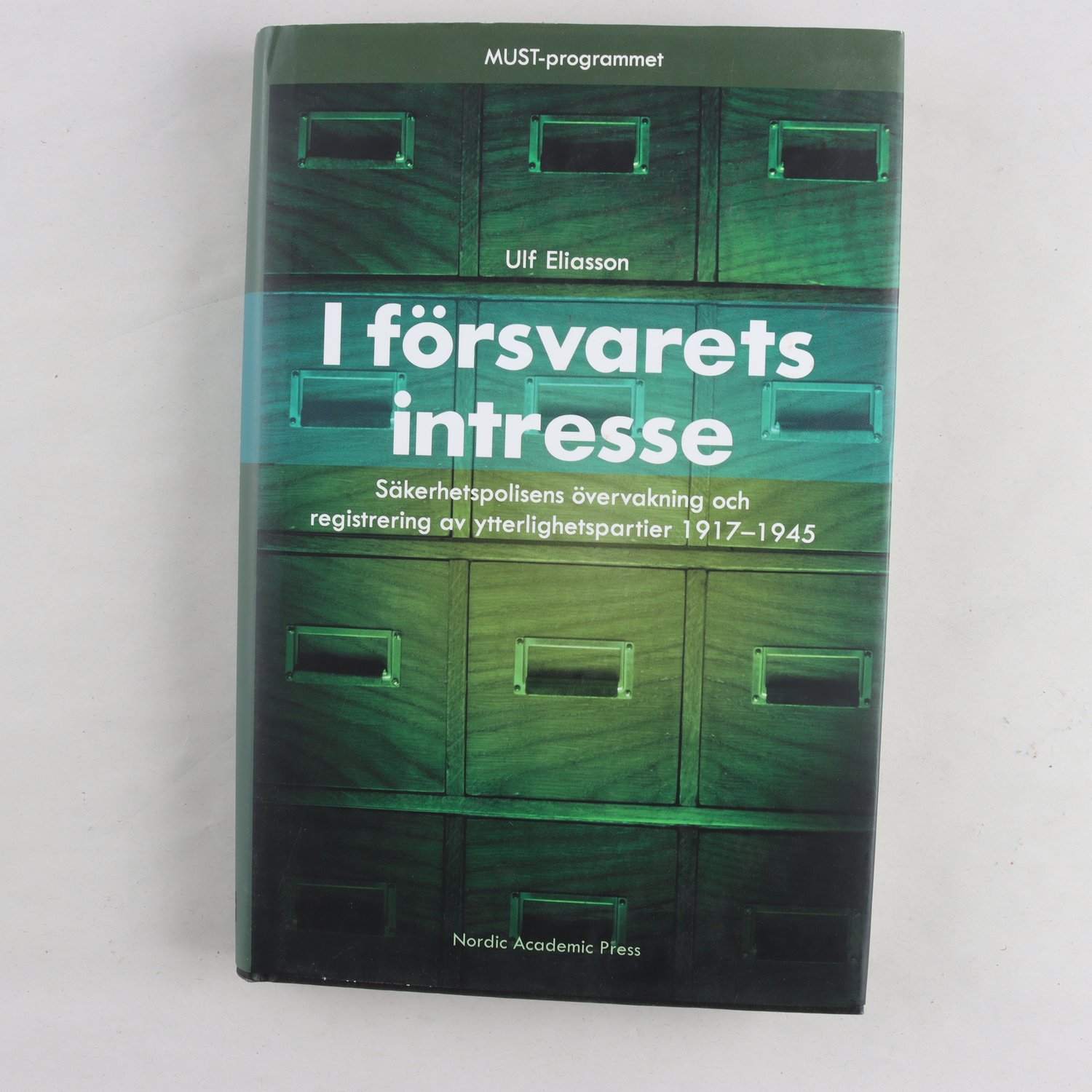 I försvarets intresse: Säkerhetspolisens övervakning…