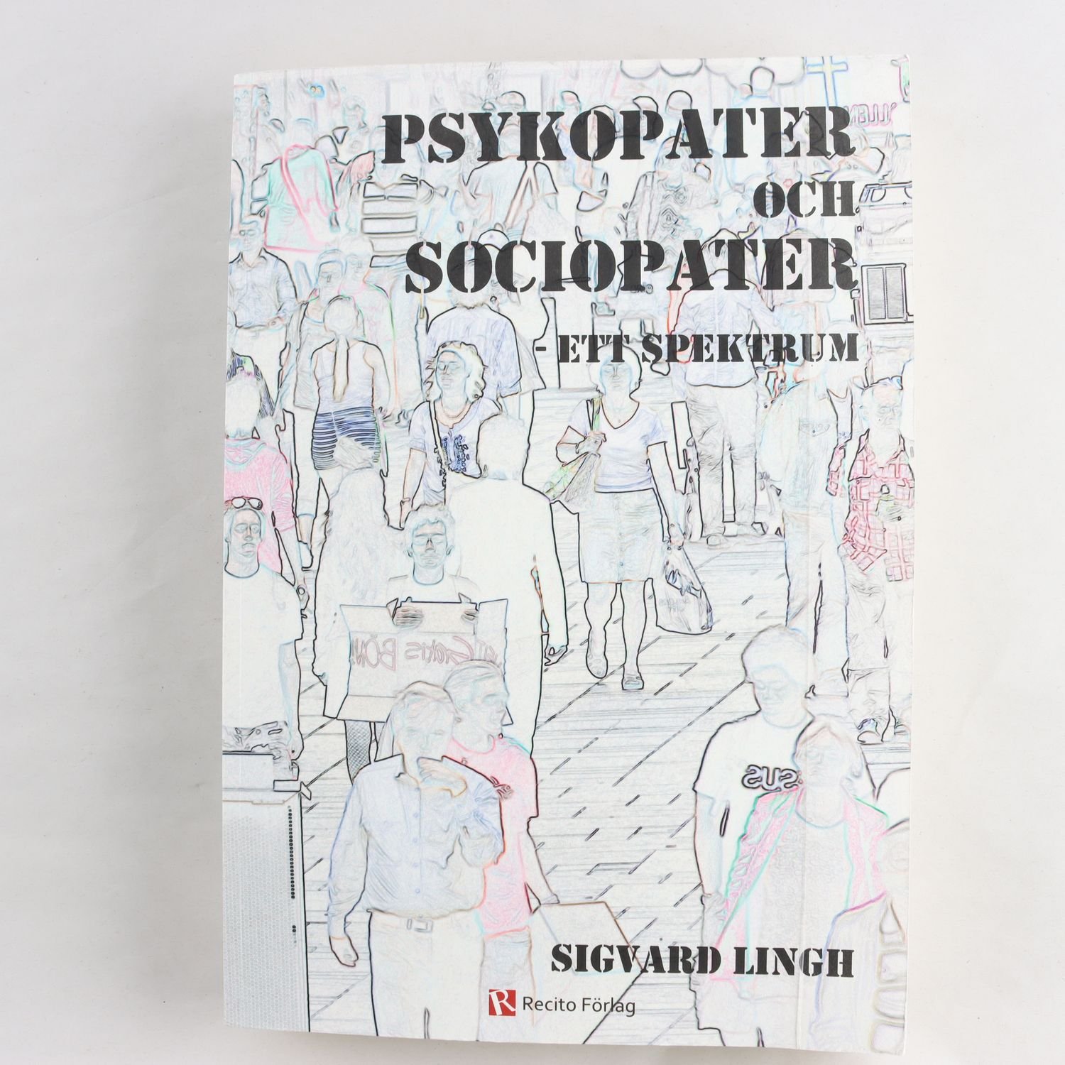 Sigvard Lingh, Psykopater och sociopater – ett spektrum