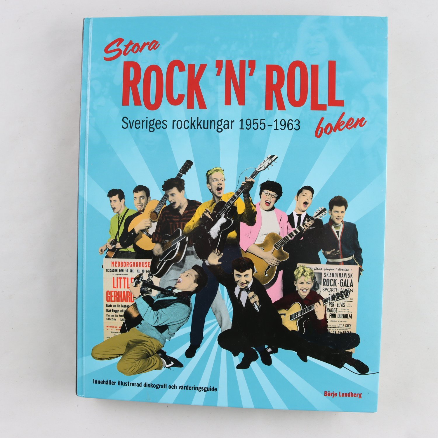 Stora Rock´N´Roll boken: Sveriges rockkungar 1955-1963