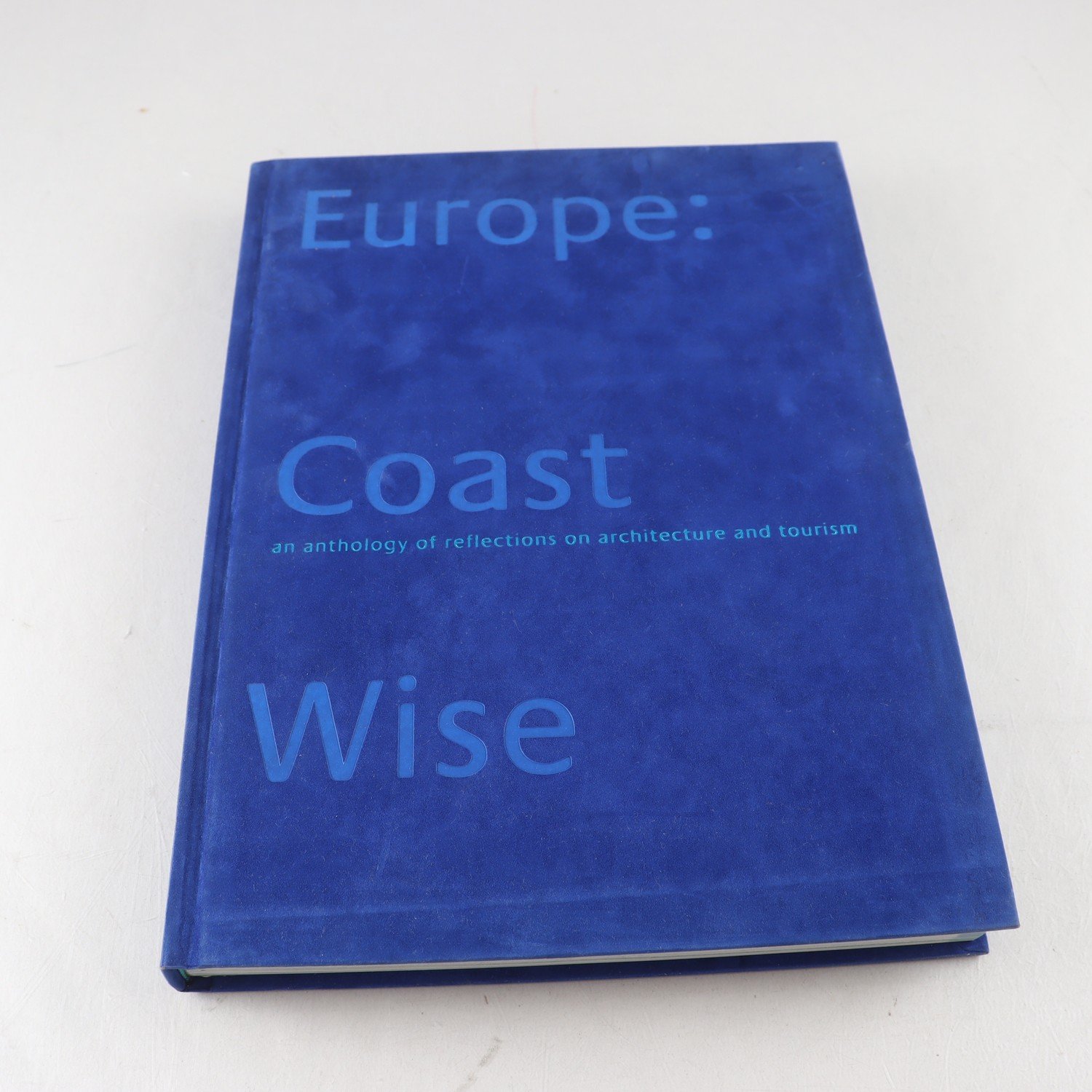 Europe: Coast Wise – An Anthology of Reflections on Architecture. Samfraktas ej