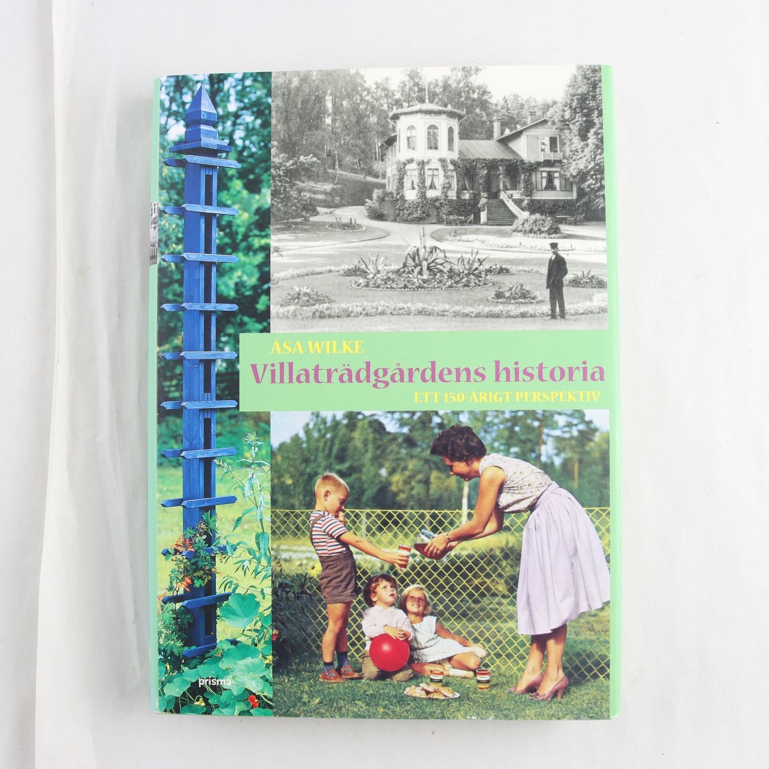 Åsa Wilke, Villaträdgårdens historia: ett 150-årigt perspektiv