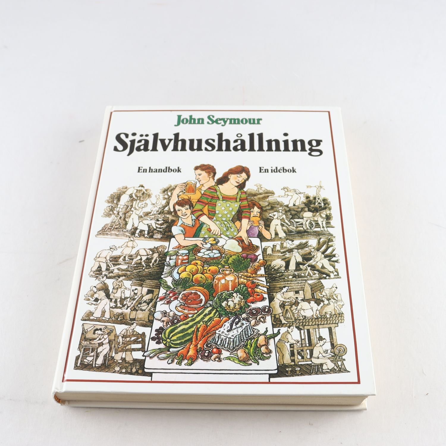 John Seymour, Självhushållning: En handbok En idébok