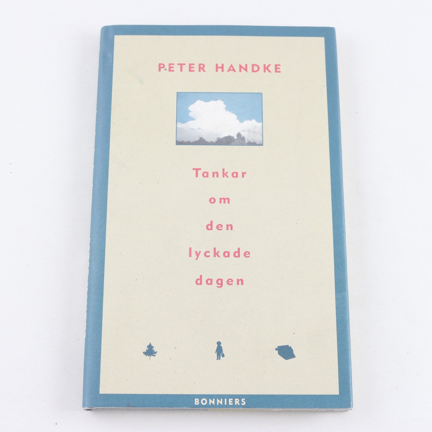 Peter Handke, Tankar om den lyckade dagen
