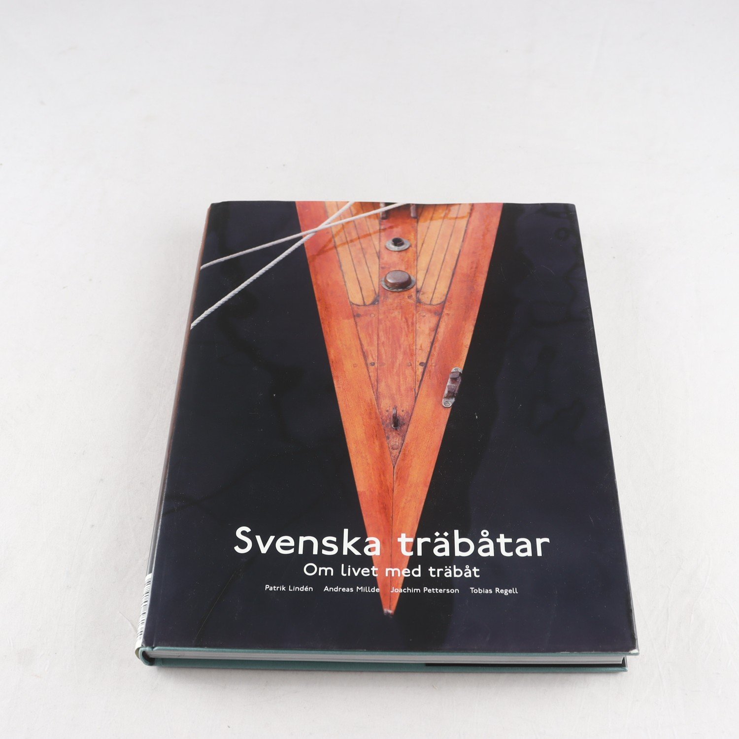 Patrik Lindén m fl, Svenska träbåtar: Om livet med träbåt