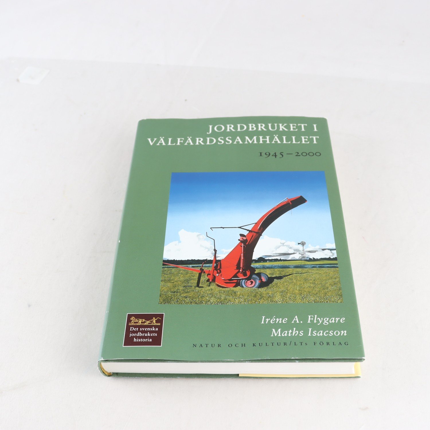 I. A. Flygare & M. Isacson, Det svenska jordbrukets historia, Vol. 5