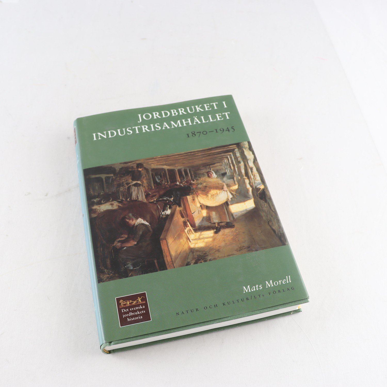 Mats Morell, Det svenska jordbrukets historia, Vol. 4
