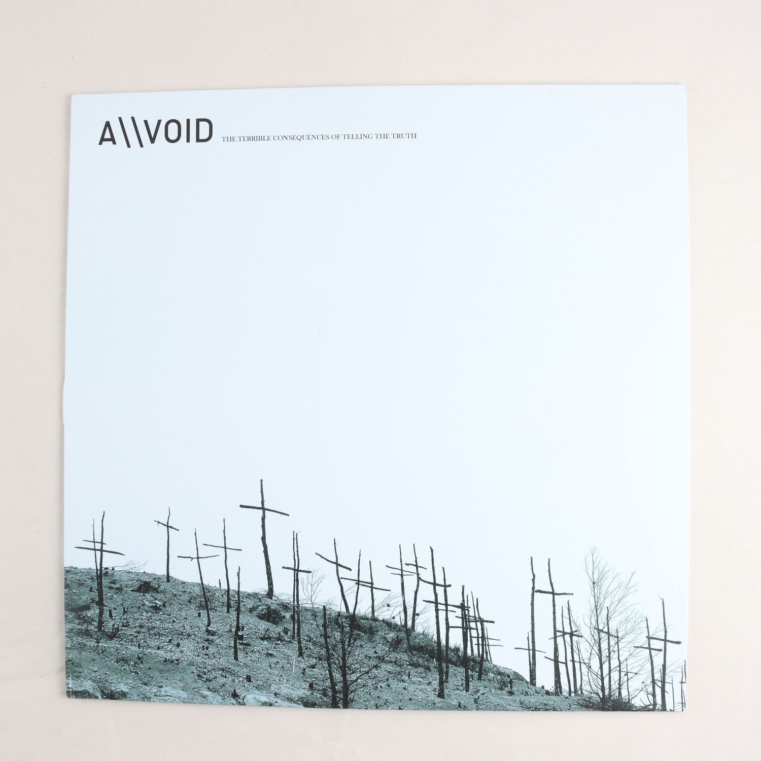 LP A\VOID, The terrible consequences of telling the truth